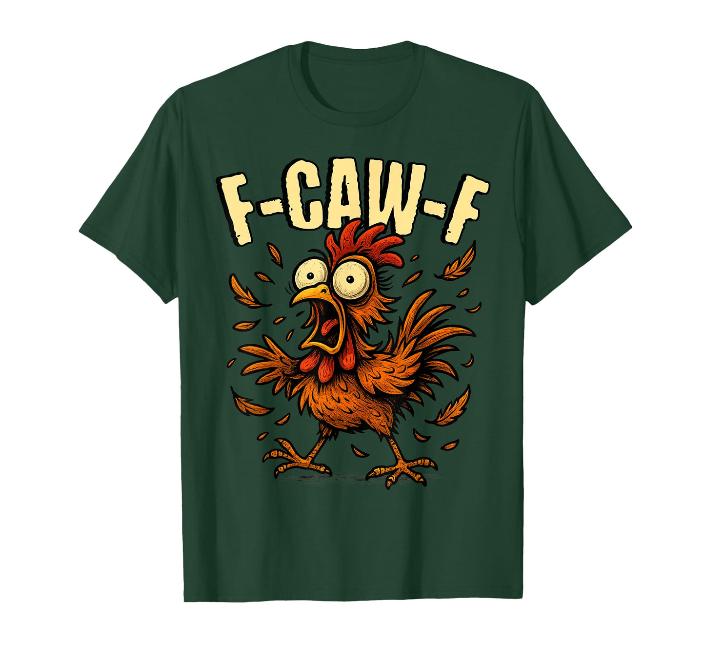 F-Caw-F Rooster Meme Funny Chicken Humor Joke F'CAW-F T-Shirt