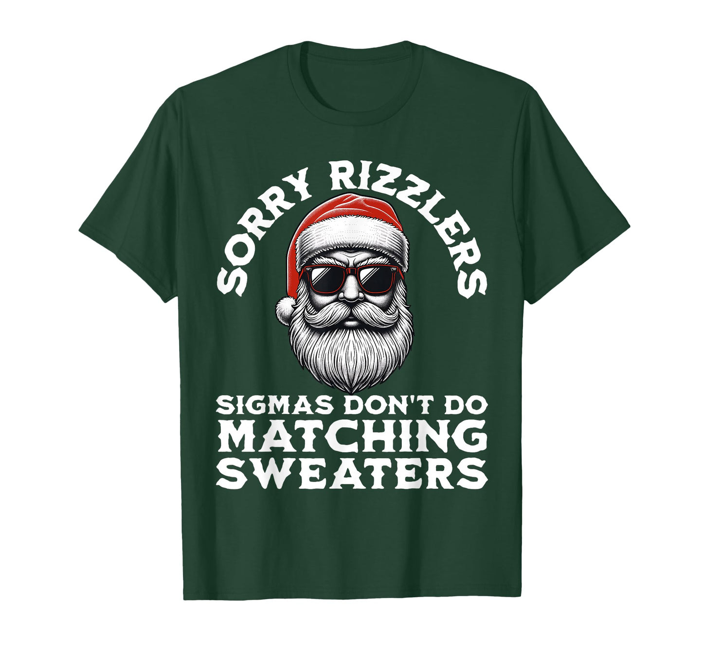 Sigmas Don't Do Matching Sweaters Christmas Santa Skibidi T-Shirt