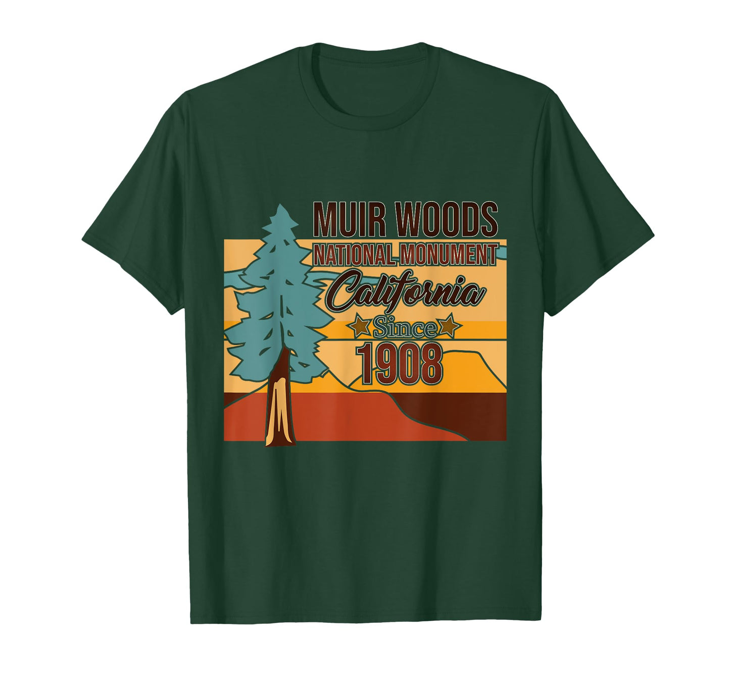 Muir Woods Monument California 1908 - Tourist Souvenir Gift T-Shirt