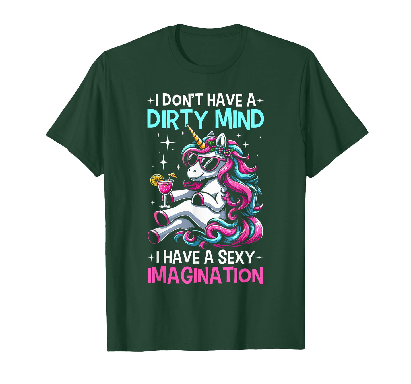 Funny I Don't Have A Dirty Mind Sexy Imagination Unicorn T-Shirt
