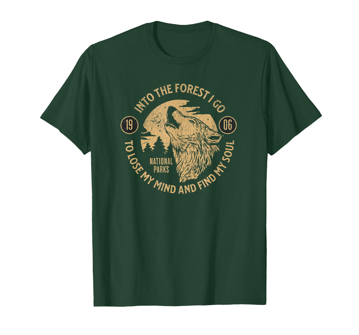 Into the Forest I Go Nature Lovers National Parks T-Shirt