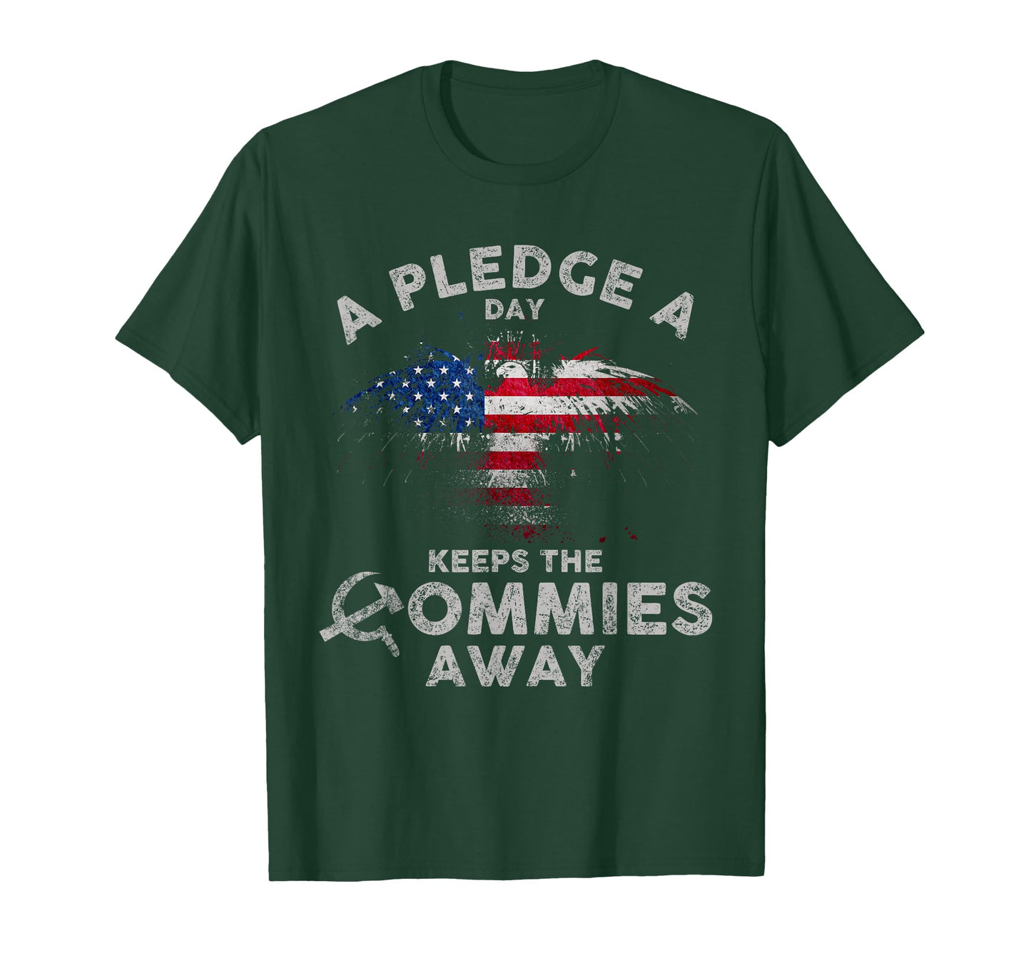 A Pledge Day Keeps The Commies Away Patriotic Eagle American T-Shirt for Women Men