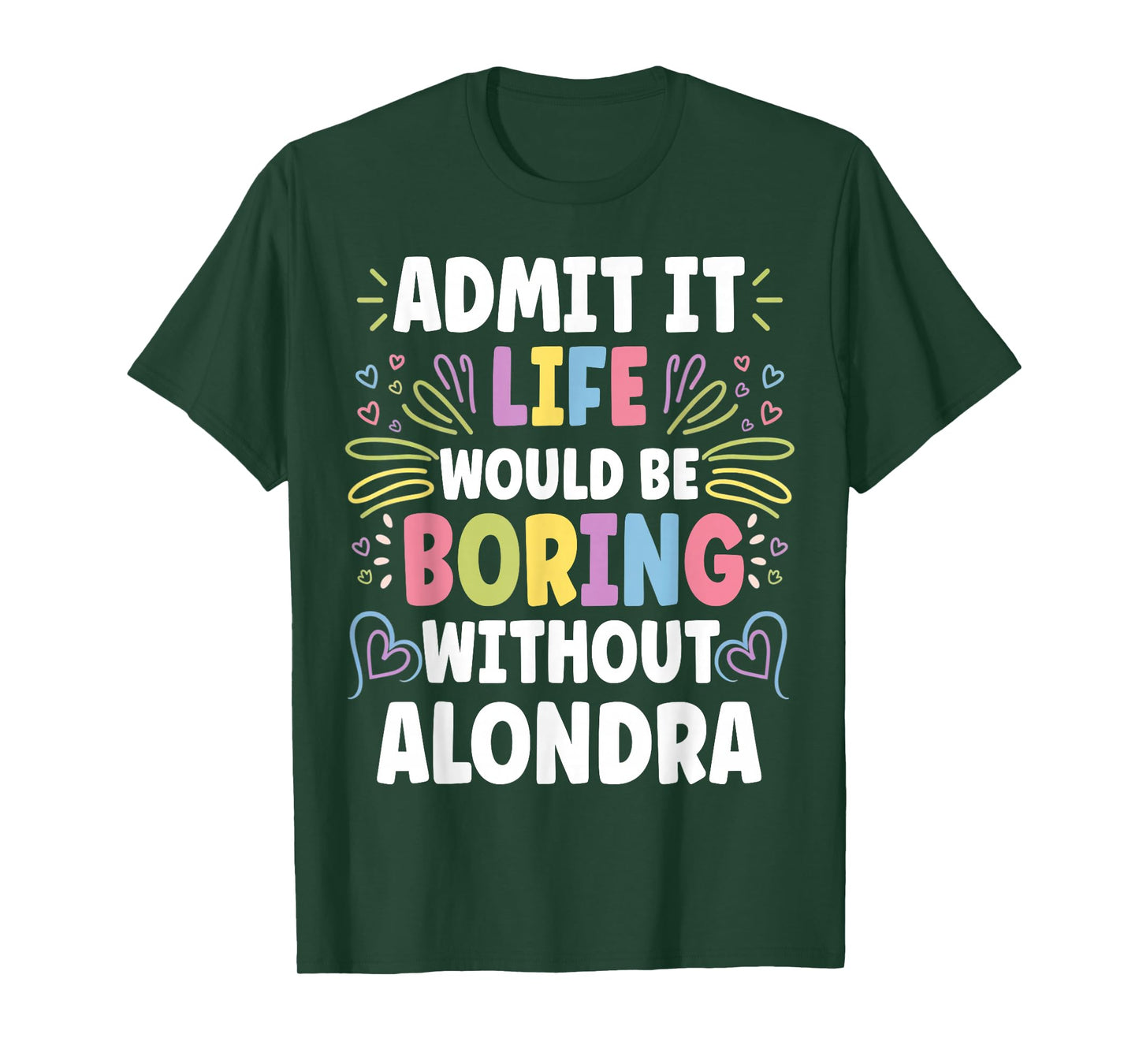 ALONDRA Personalized Name Funny Cute Custom ALONDRA Name T-Shirt