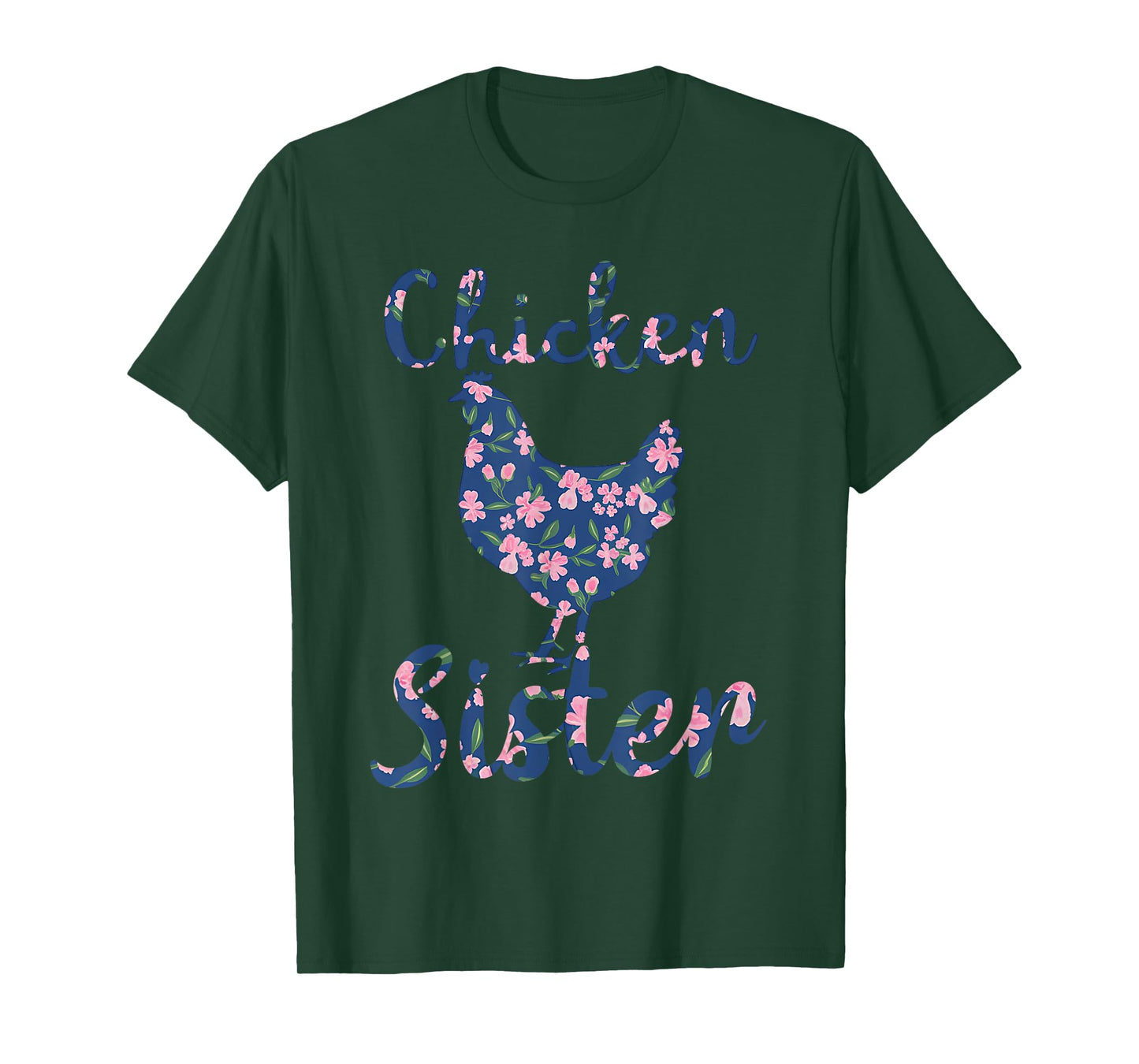 Chicken Sister Floral Chicken Lovers Women Girls Mothers Day T-Shirt