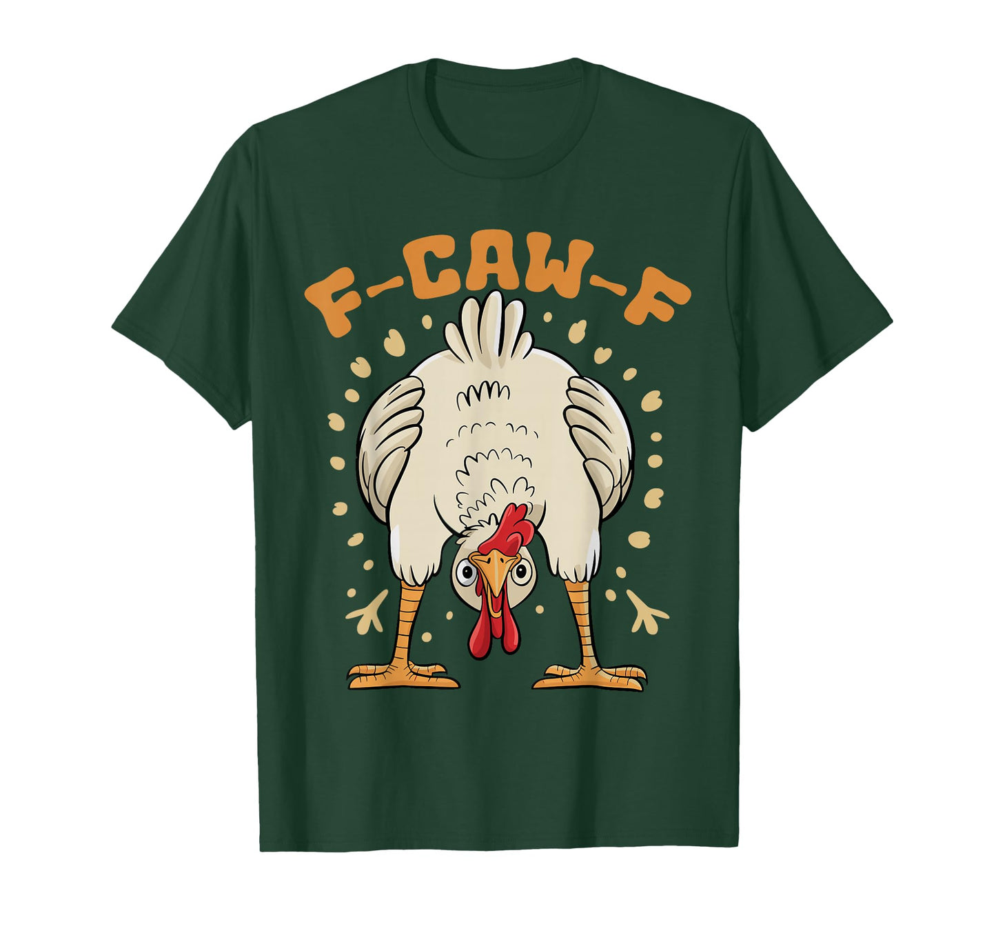 Funny F-Caw-F Chicken FCAWF Chicken T-Shirt