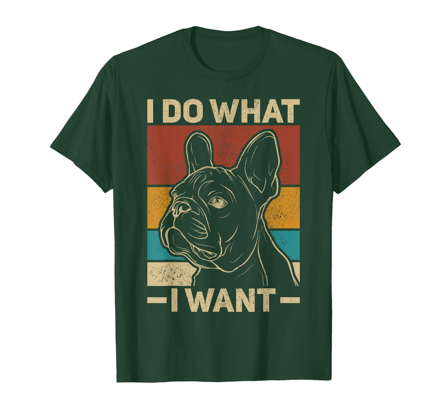 I Do What I Want Dog Lover Owner Retro Animal French Bulldog Men Women Kids T-Shirt