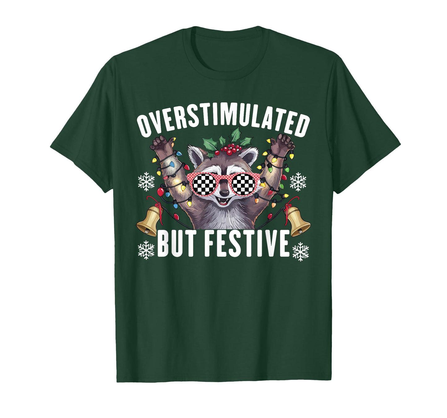 Overstimulated But Festive Funny Raccoon Christmas T-Shirt
