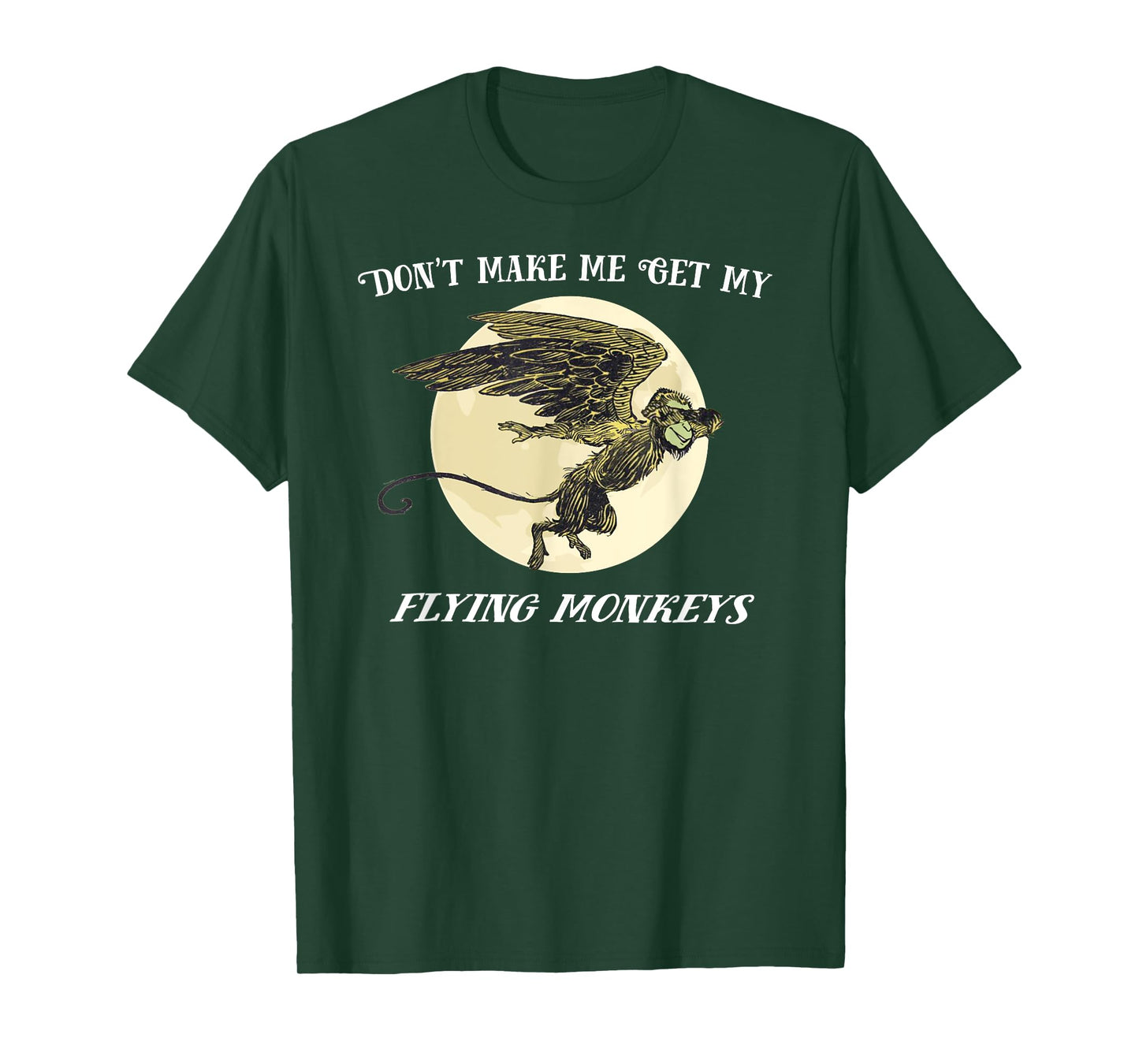 Don't Make Me Call My Flying Monkeys Shirt-Land of Oz Monkey T-Shirt