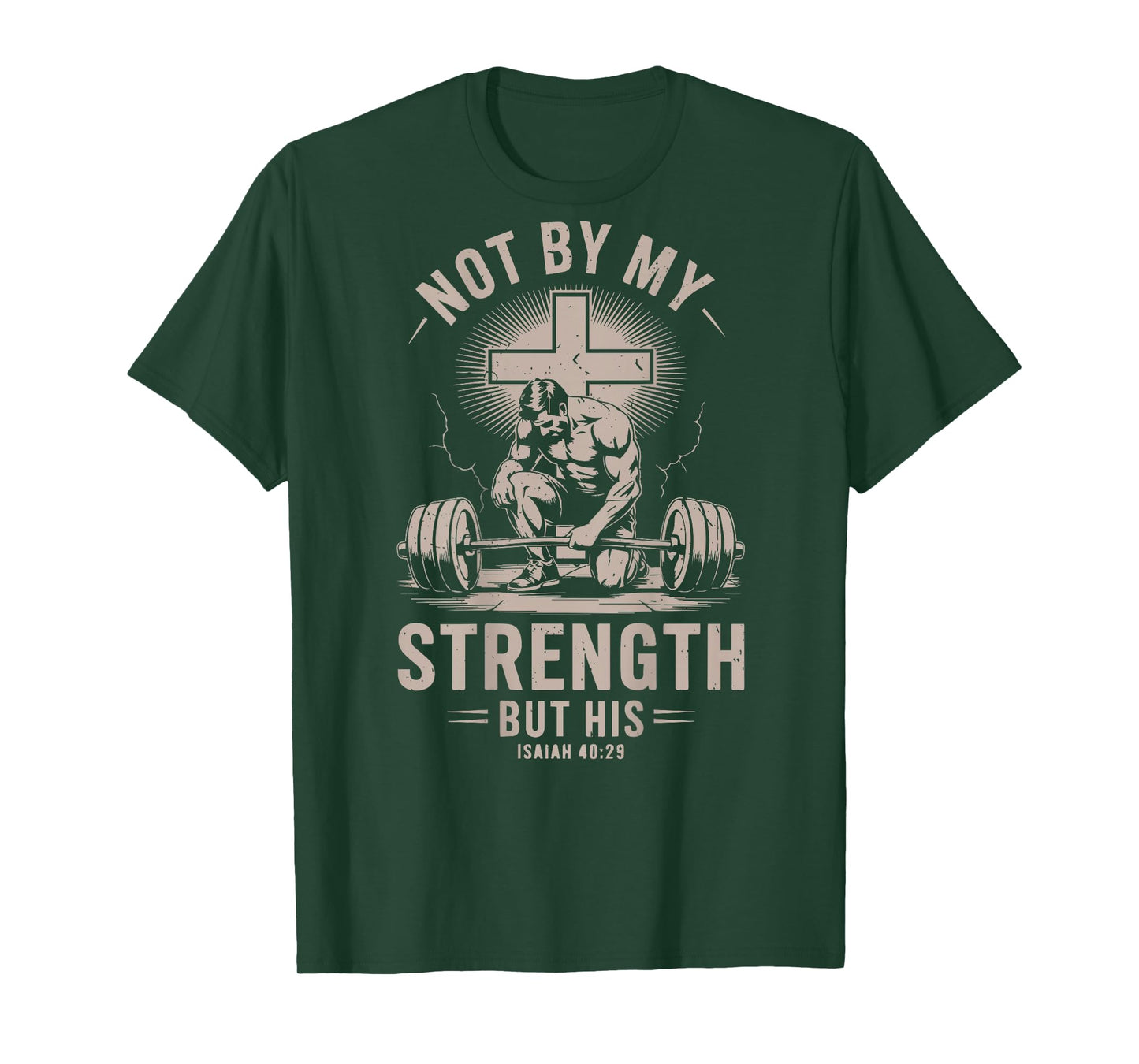 Not By My Strength But His Funny Christian Workout Gym Jesus T-Shirt