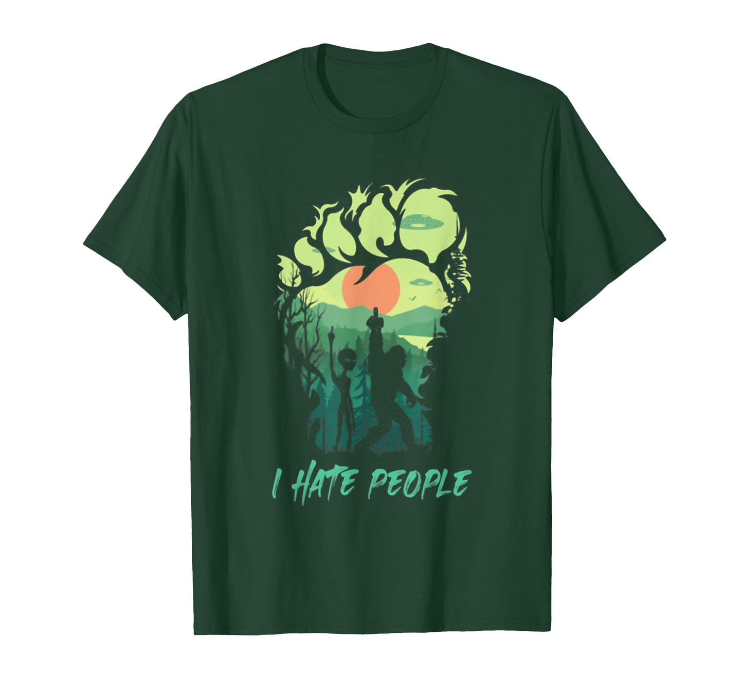 Alien Bigfoot Middle Finger I Hate People Funny Camping Gift T-Shirt