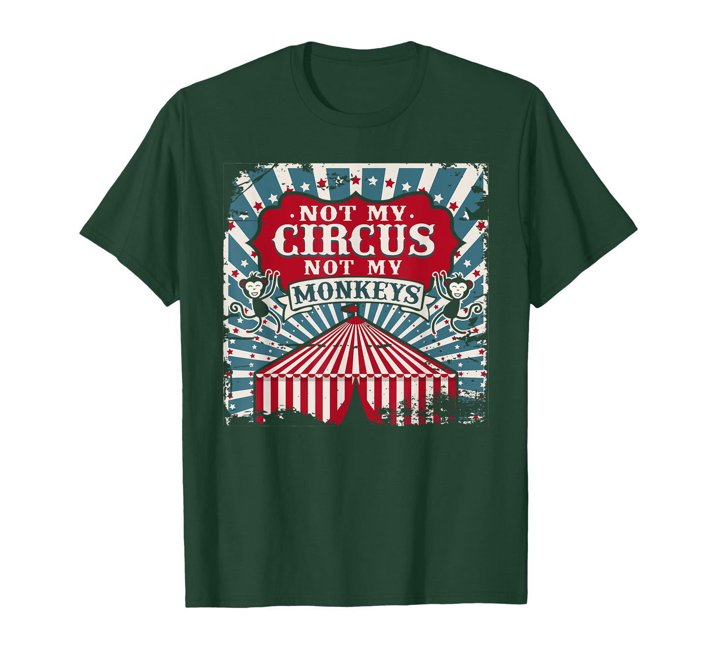 Not my Circus Not my Monkeys T Shirt T-Shirt