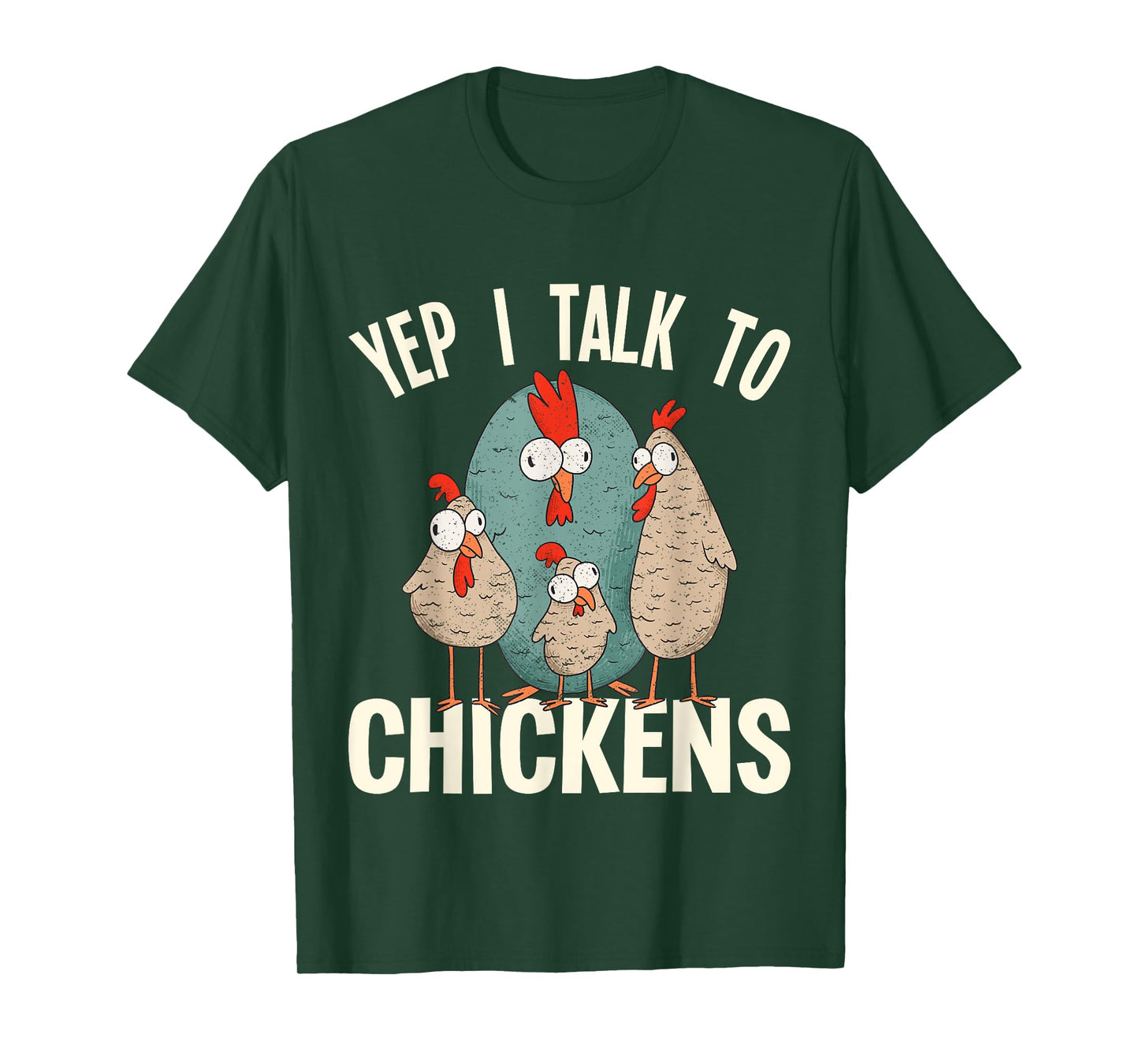 Chicken - Yep i talk to Chickens T-Shirt
