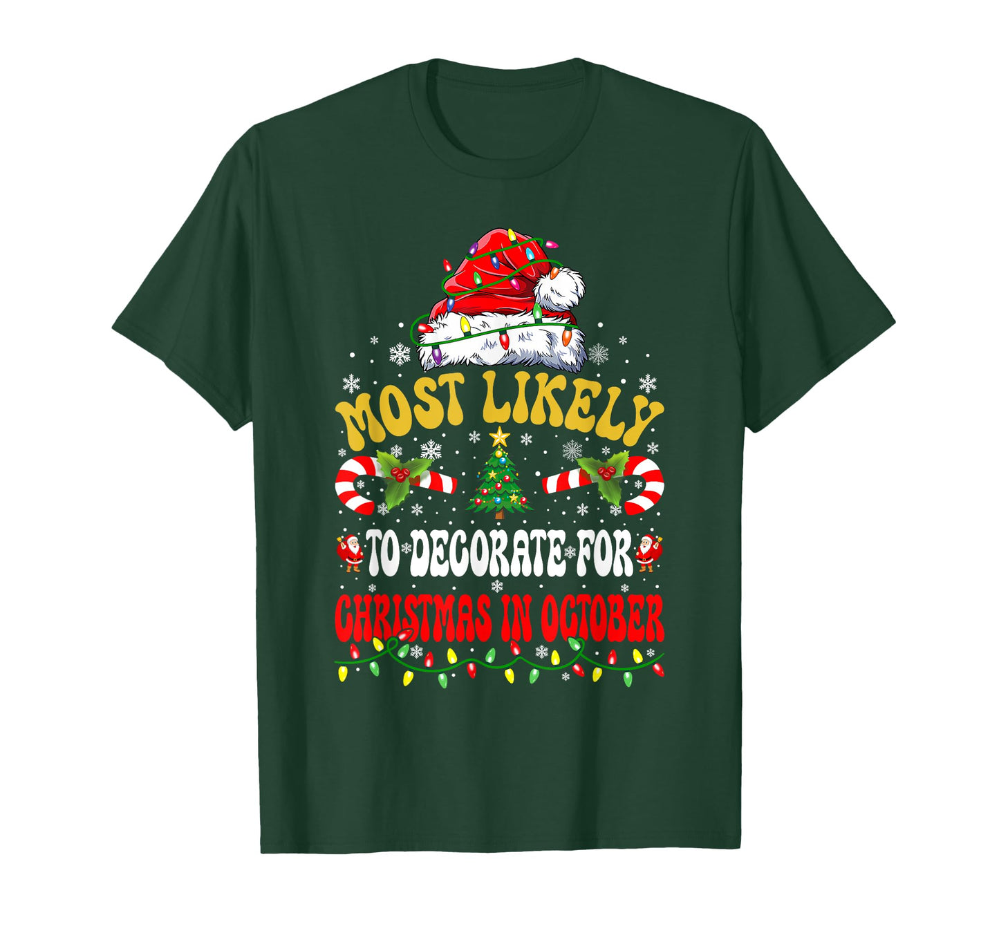 Most Likely To Decorate For Christmas In October Christmas T-Shirt