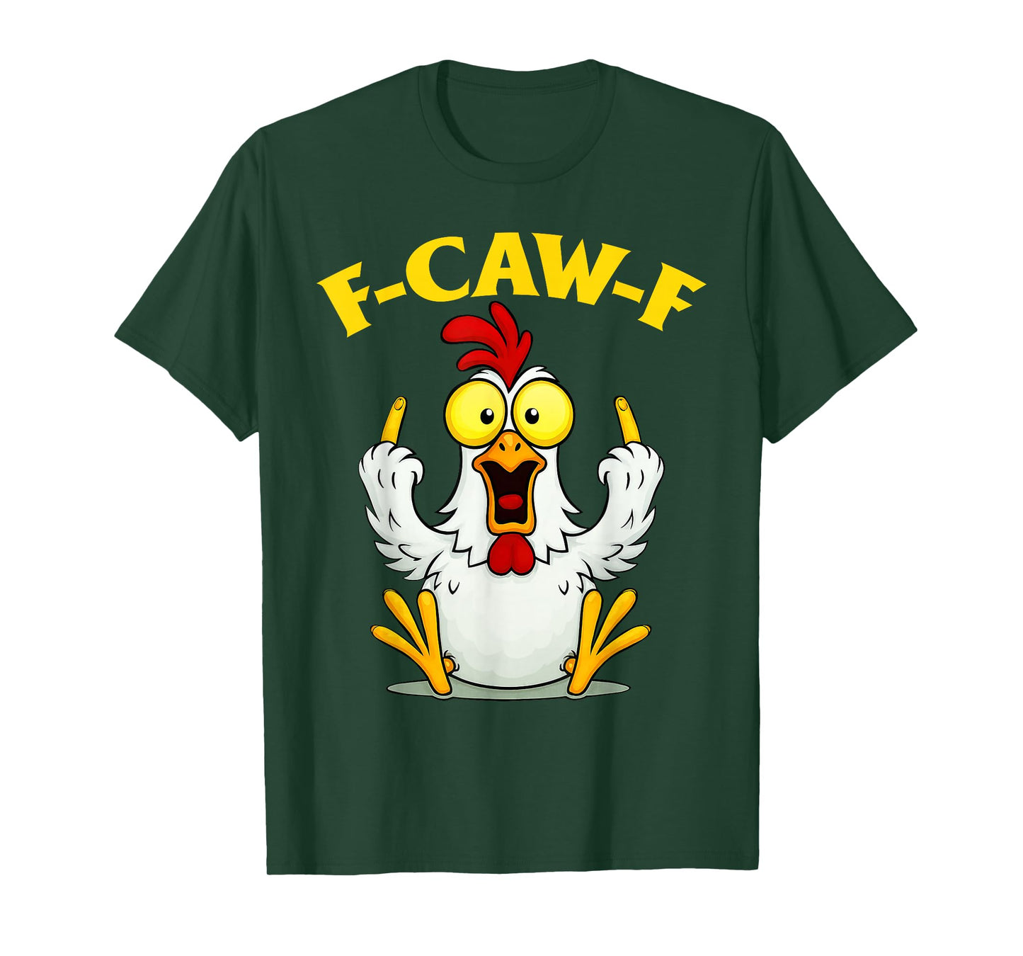 Funny F-Caw-F Chicken FCAWF Chicken for Men Women Tee T-Shirt