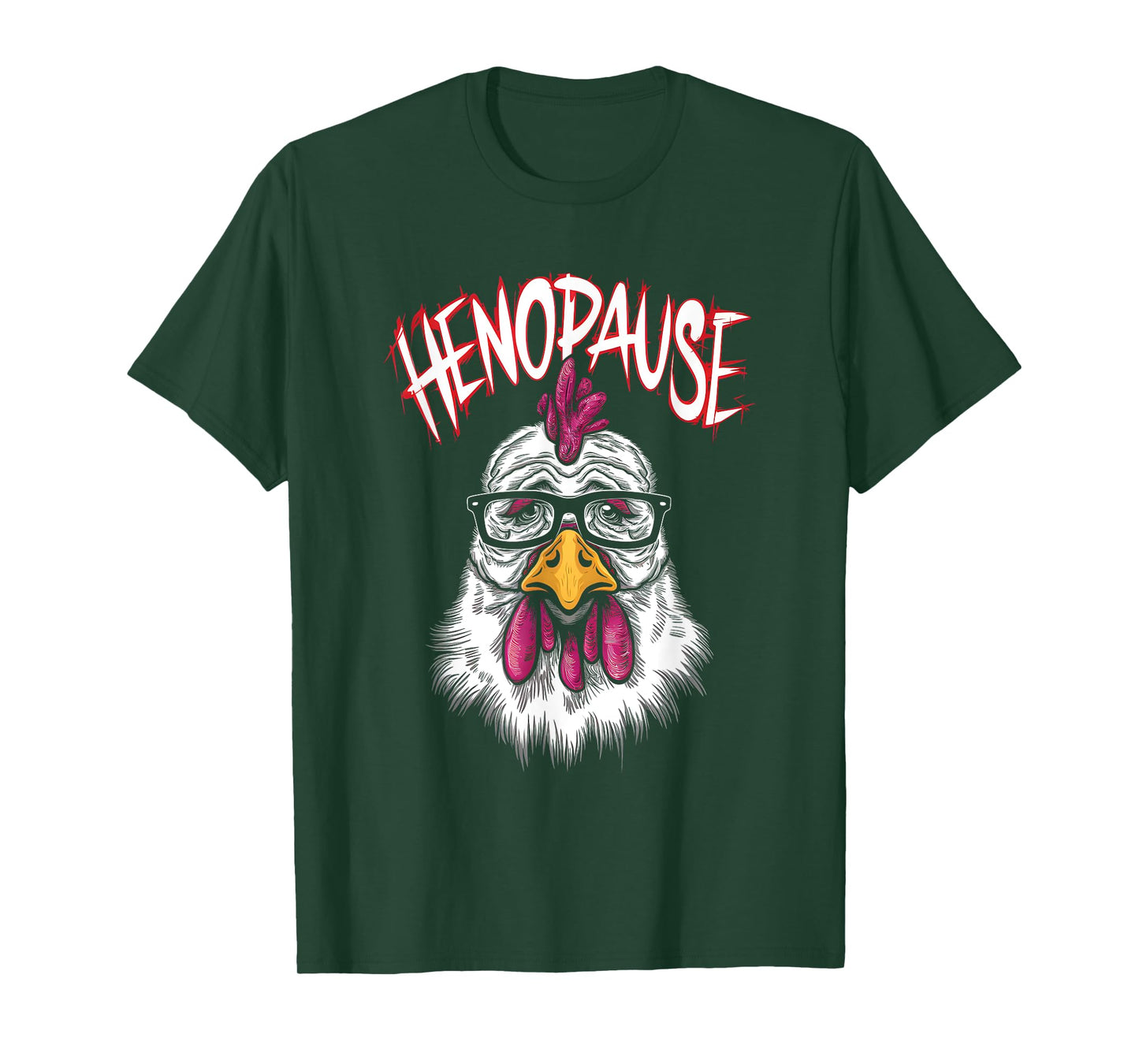 Henopause - Funny Saying Hen Menopause Pun Chicken Lover T-Shirt