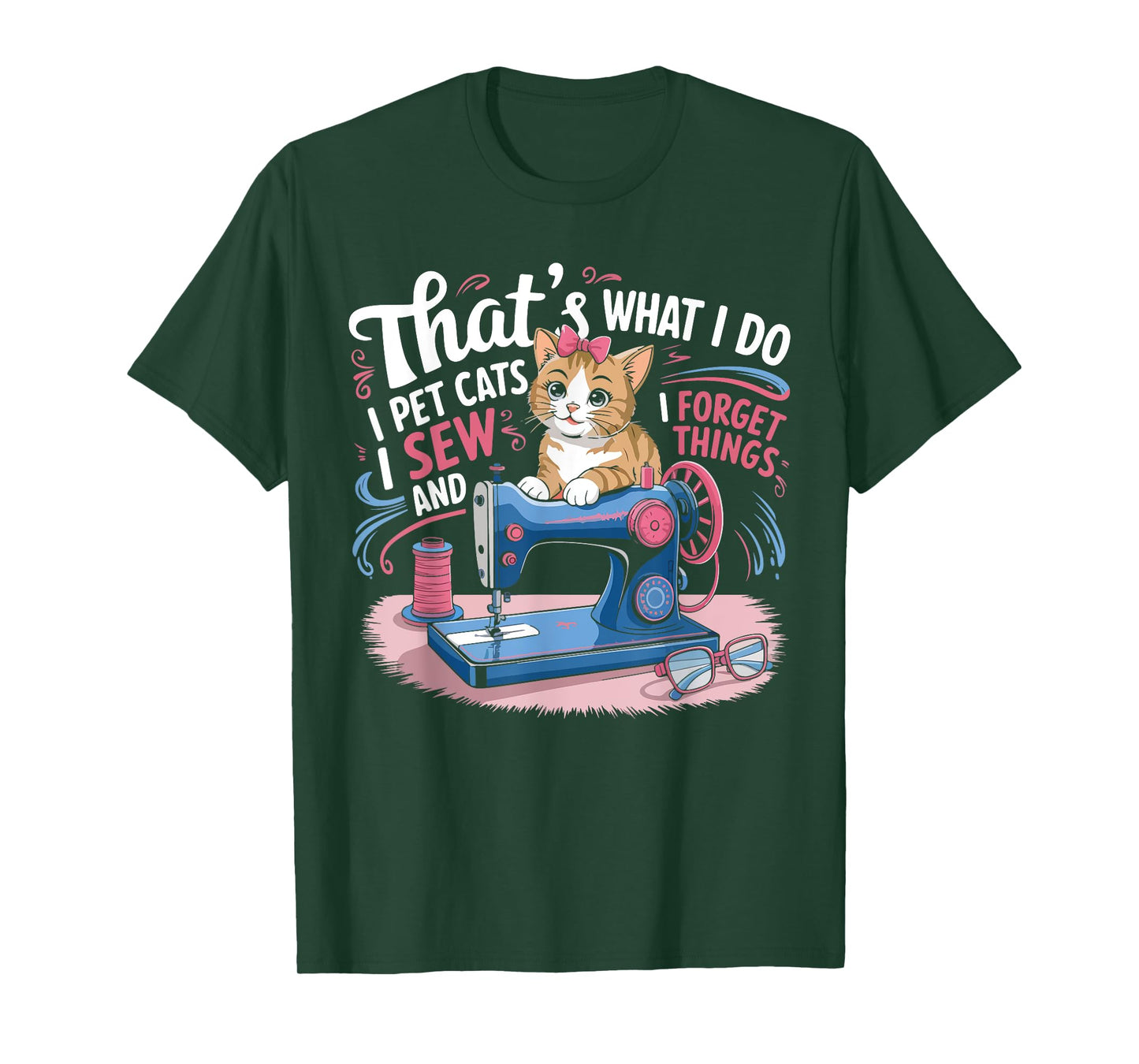 That's What I Do I Pet Cats I Sew And I Forget Things Cat T-Shirt for Men Women