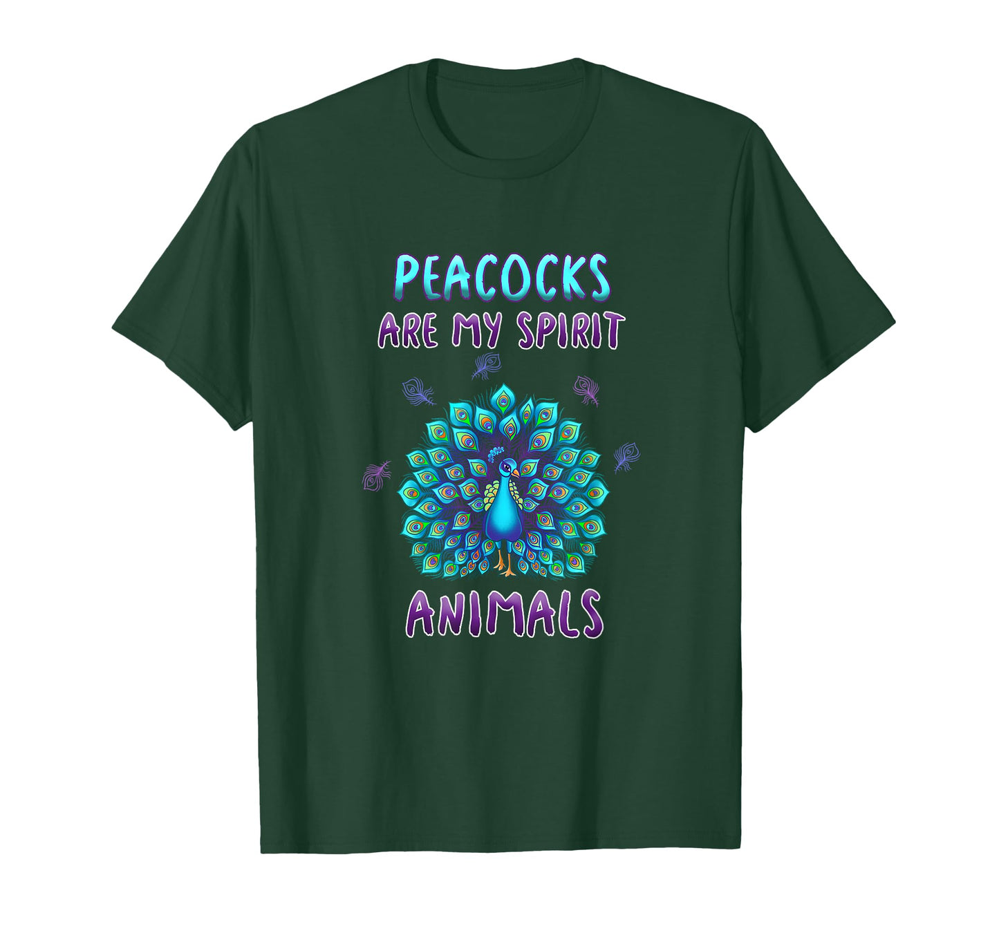 Peacocks Are My Spirit Animals Funny Peacock Lover Quote T-Shirt