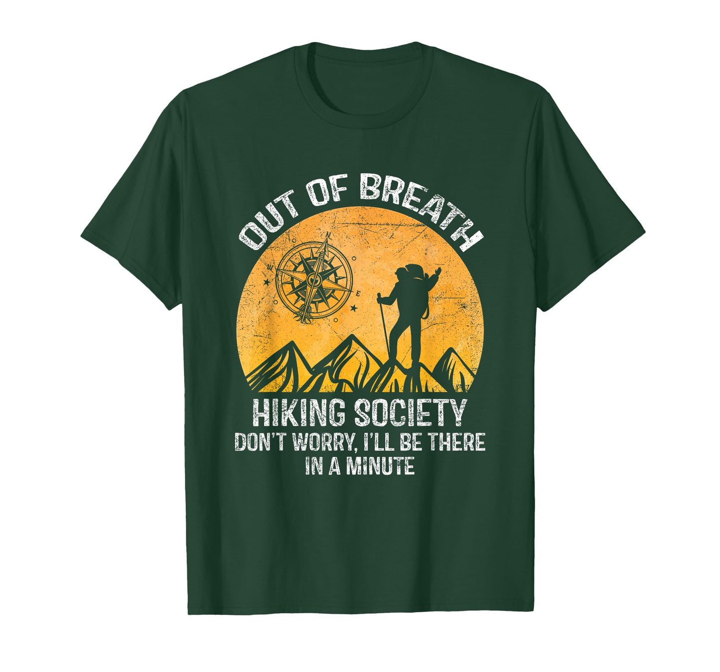 Out of Breath Hiking Society Don't Worry I'll Be There T-Shirt