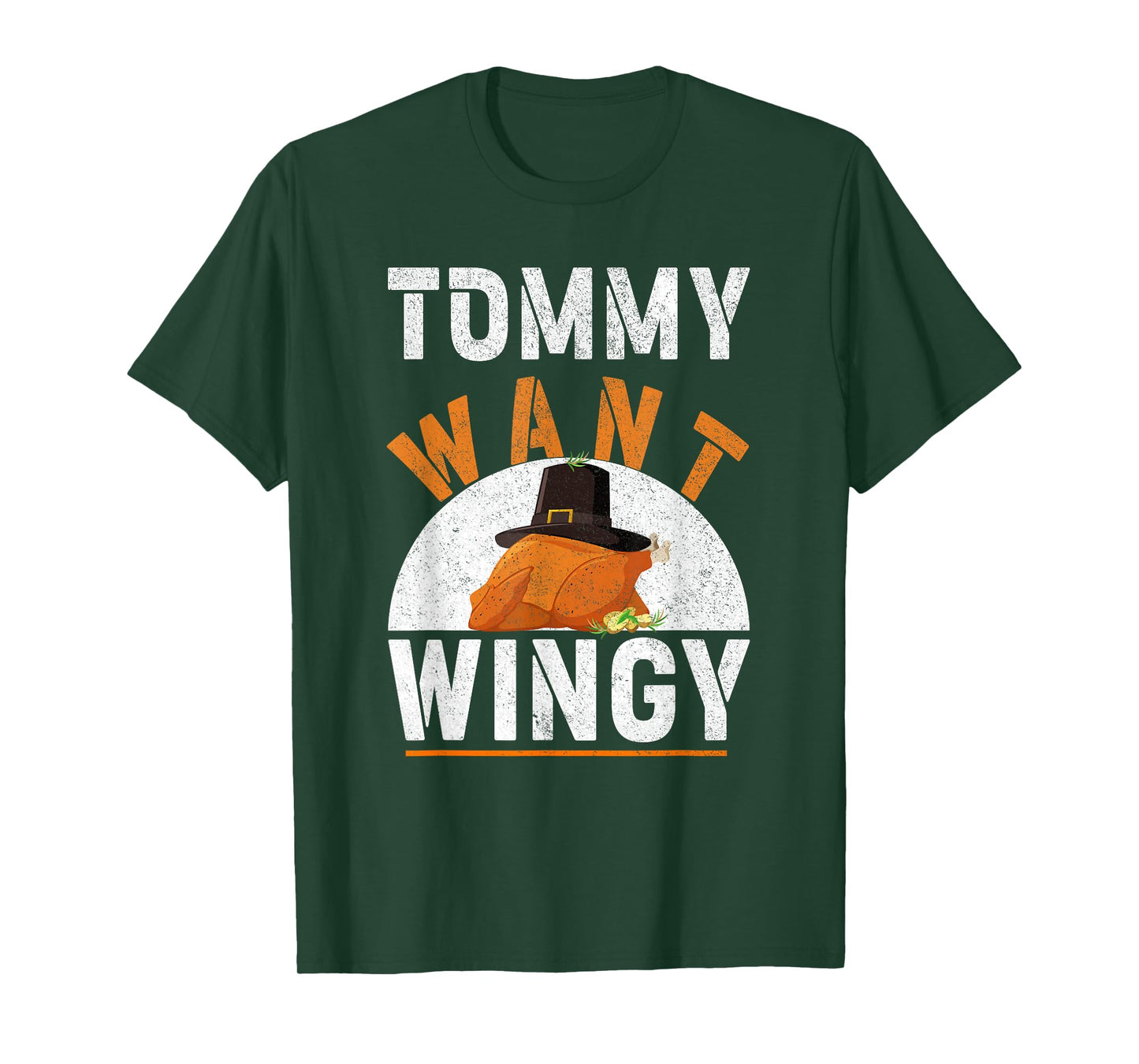 TOMMY WANT WINGY - Funny Chicken Wing T-Shirt