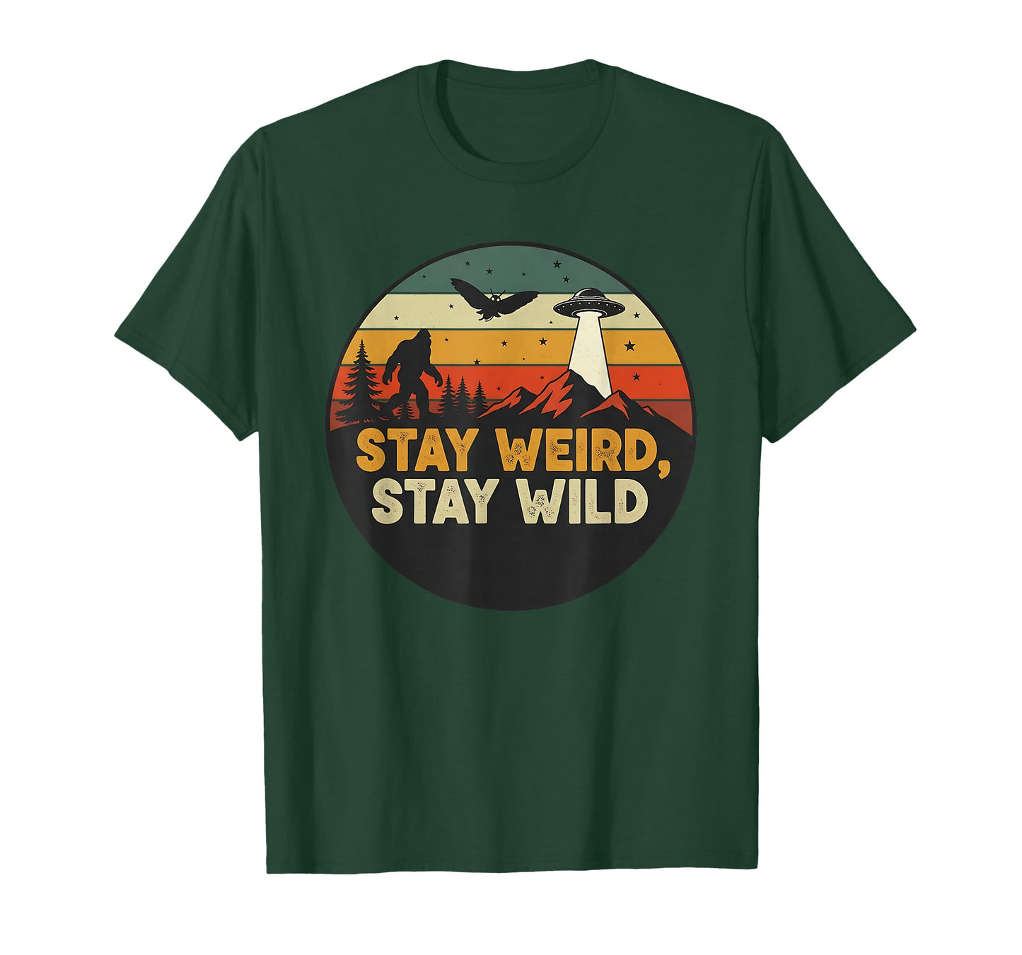 Bigfoot Mothman UFO – Stay Weird Stay Wild Retro Cryptid T-Shirt