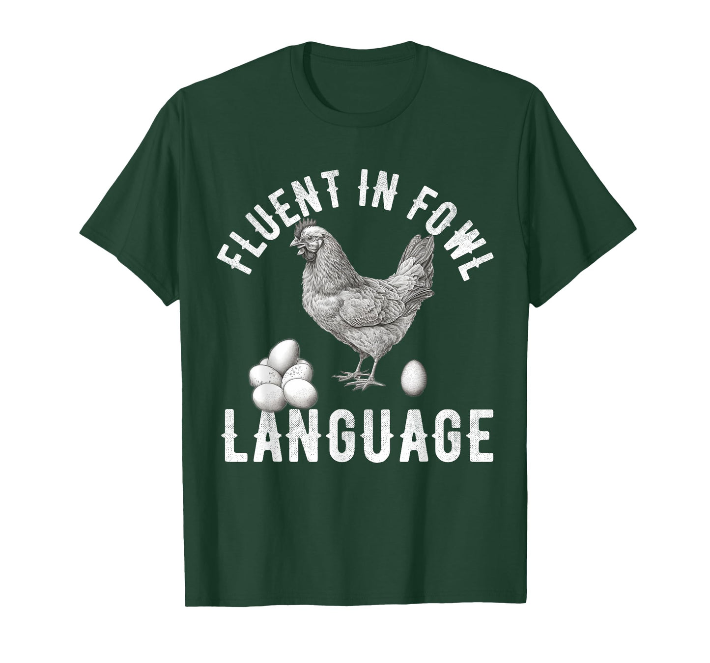 Fluent in Fowl Language Funny Chicken Lover Chicken Lady T-Shirt