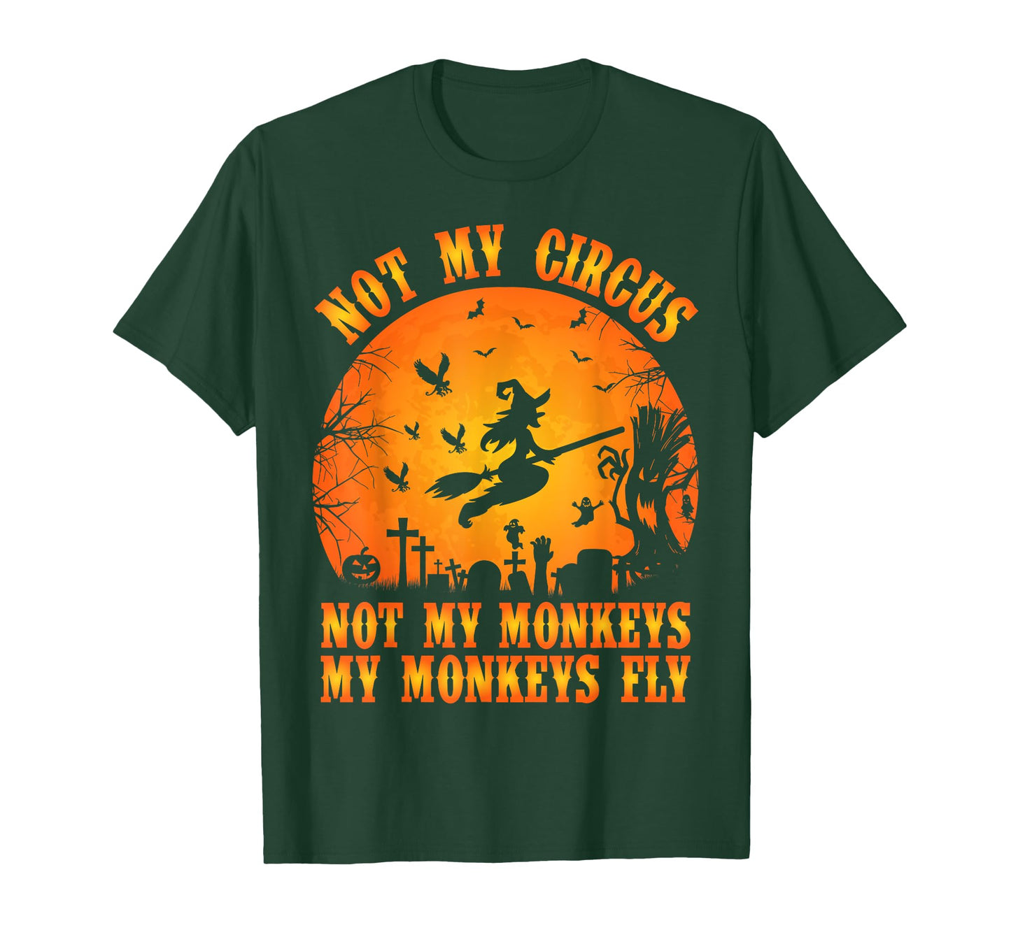 Vintage Retro Not My Circus Not My Monkeys My Monkeys Fly T-Shirt
