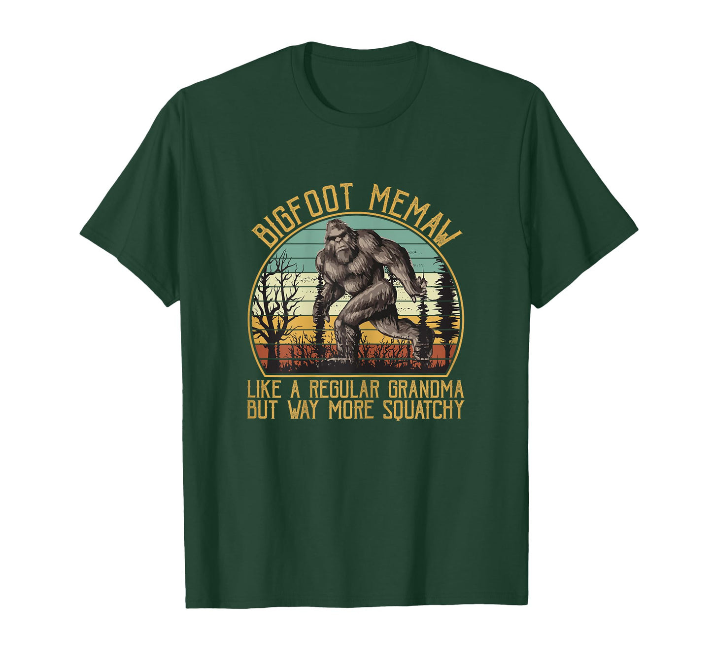 Bigfoot Memaw Like A Regular Grandma But More Squatchy T-Shirt