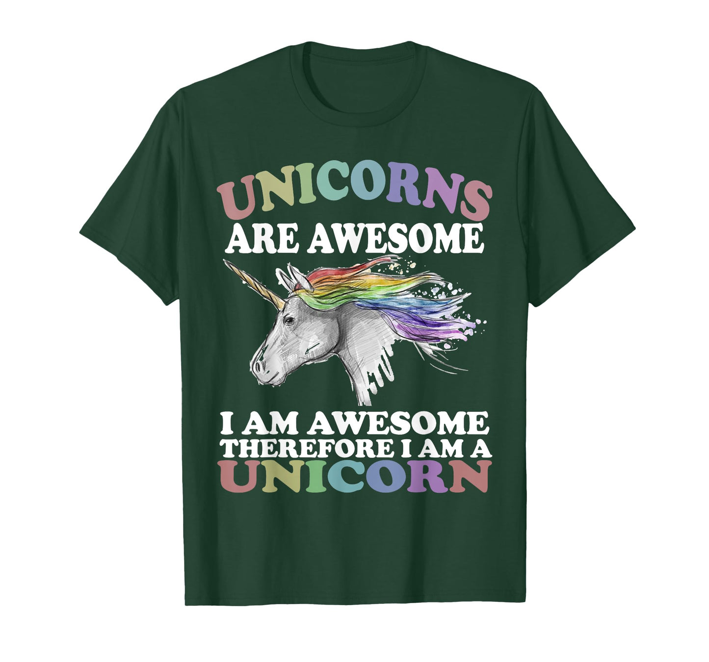 Unicorns Are Awesome Therefore I am A Unicorn Shirt T-Shirt