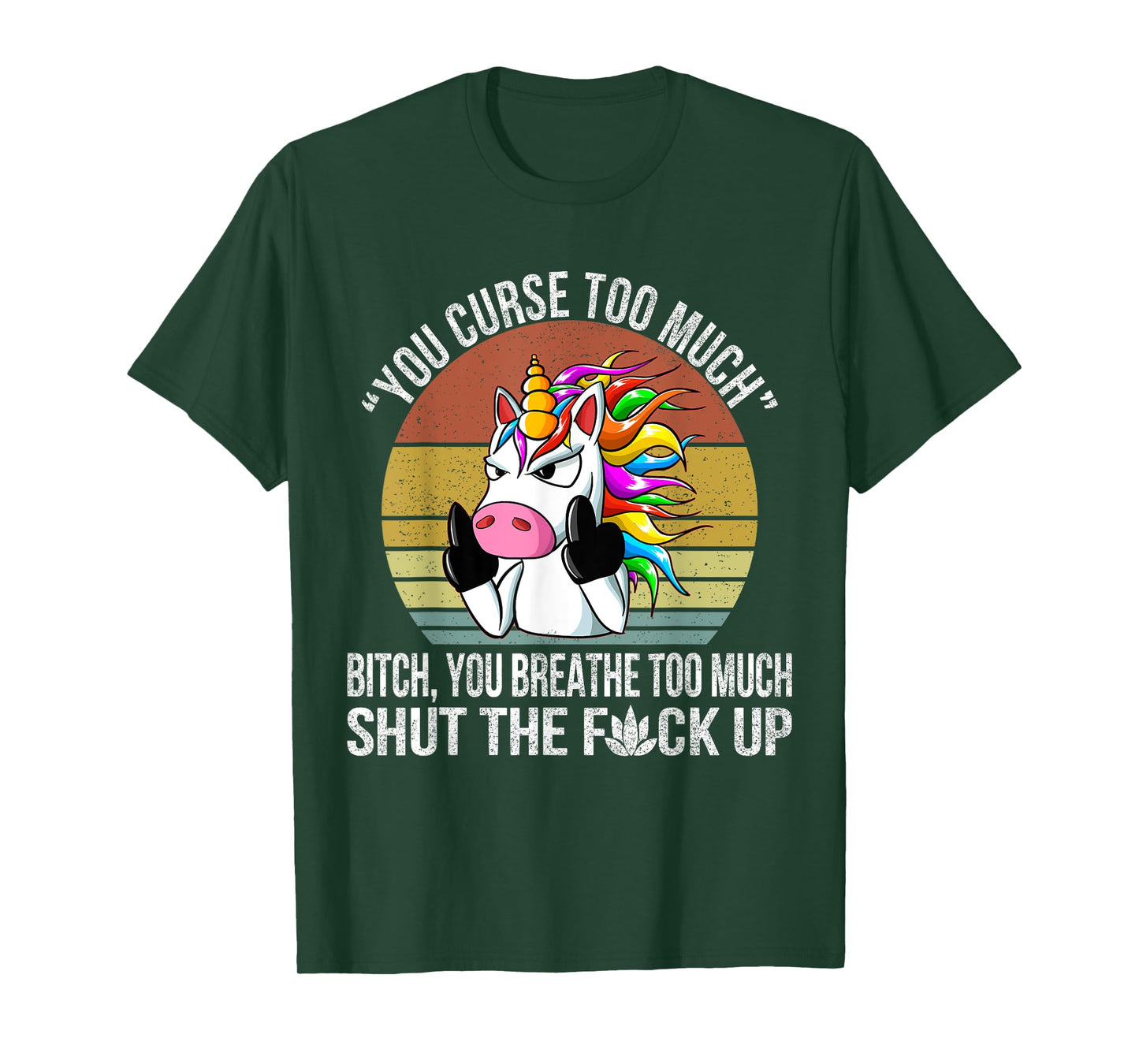 You Curse Too Much Unicorn Humor Sarcastic Adult Humor T-Shirt
