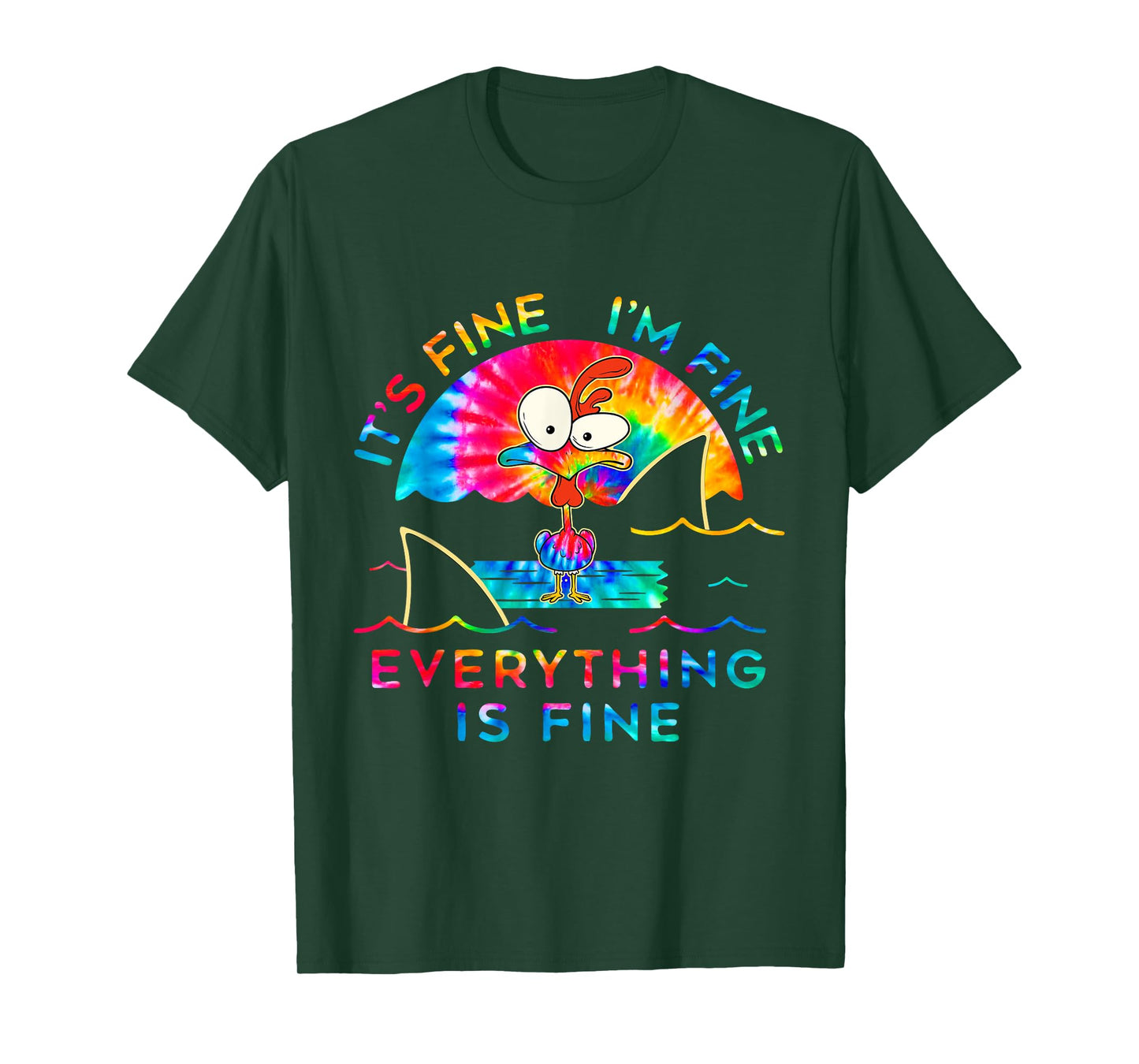 Chicken Tie Dye It's Fine I'm Fine Everything Is Fine TShirt T-Shirt