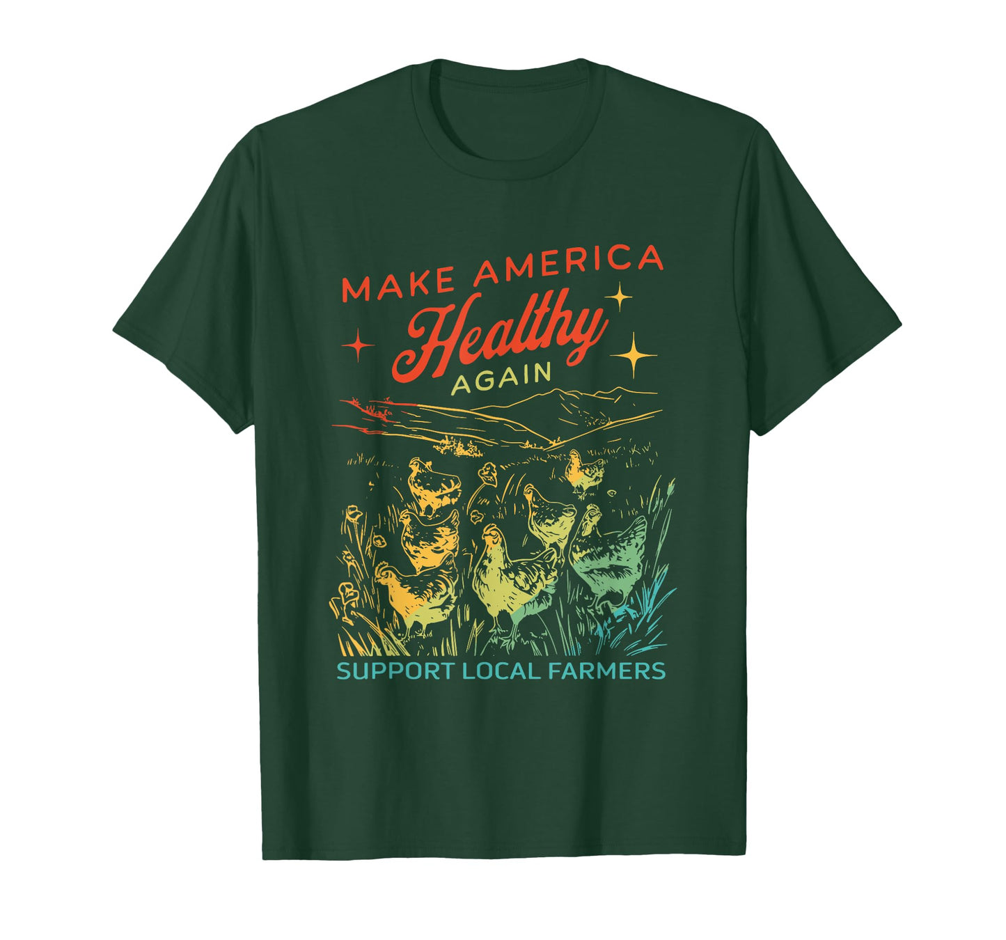 Make America Healthy Again Support Local Farmers Chicken T-Shirt
