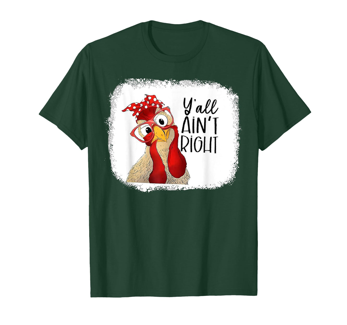 Y'all Ain't Right Chicken T-Shirt