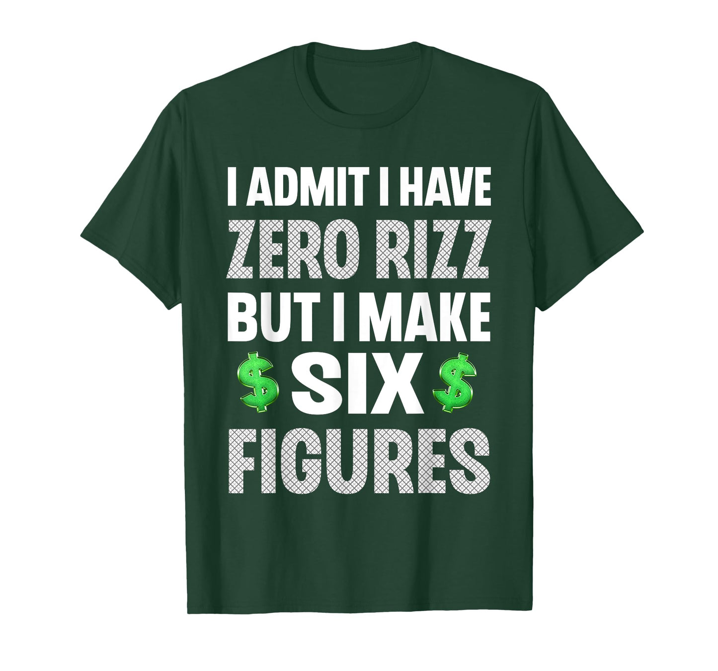 I Have Zero Rizz But I Make Six Figures Funny Mens T-Shirt