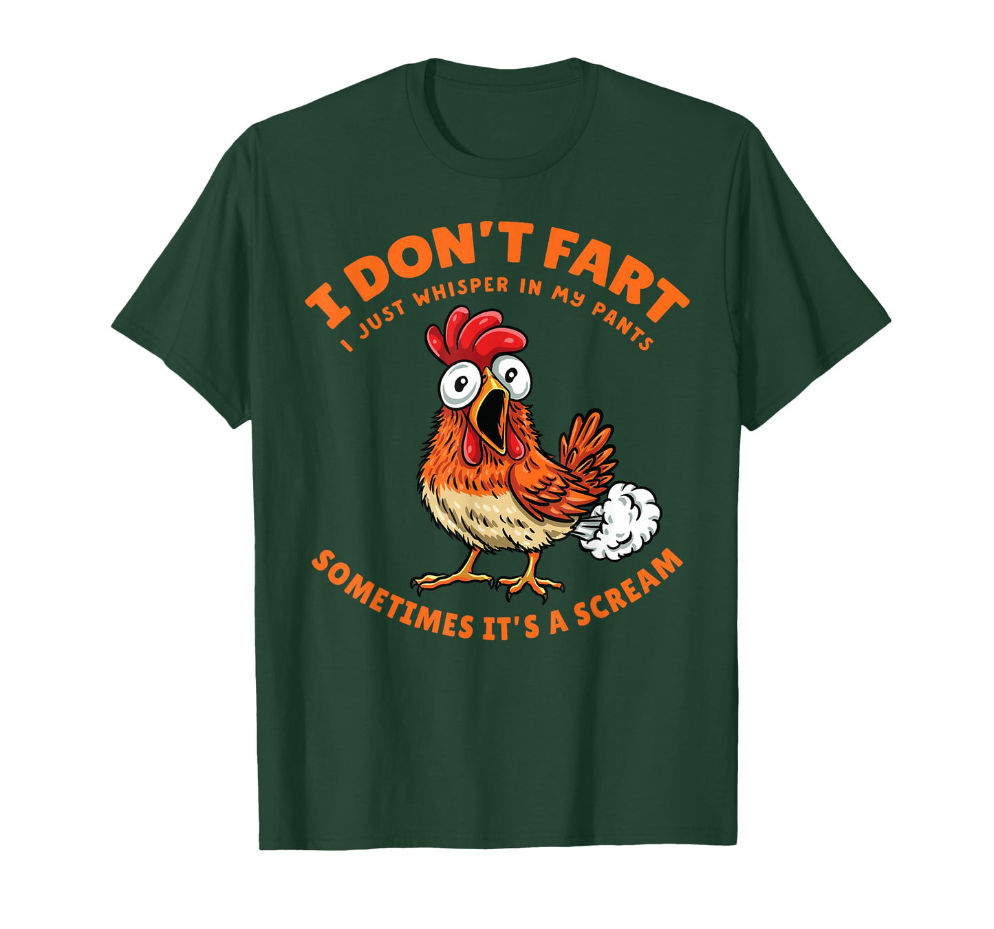 Chicken Dont Fart Just Whisper in My Pants Funny Farter Meme T-Shirt