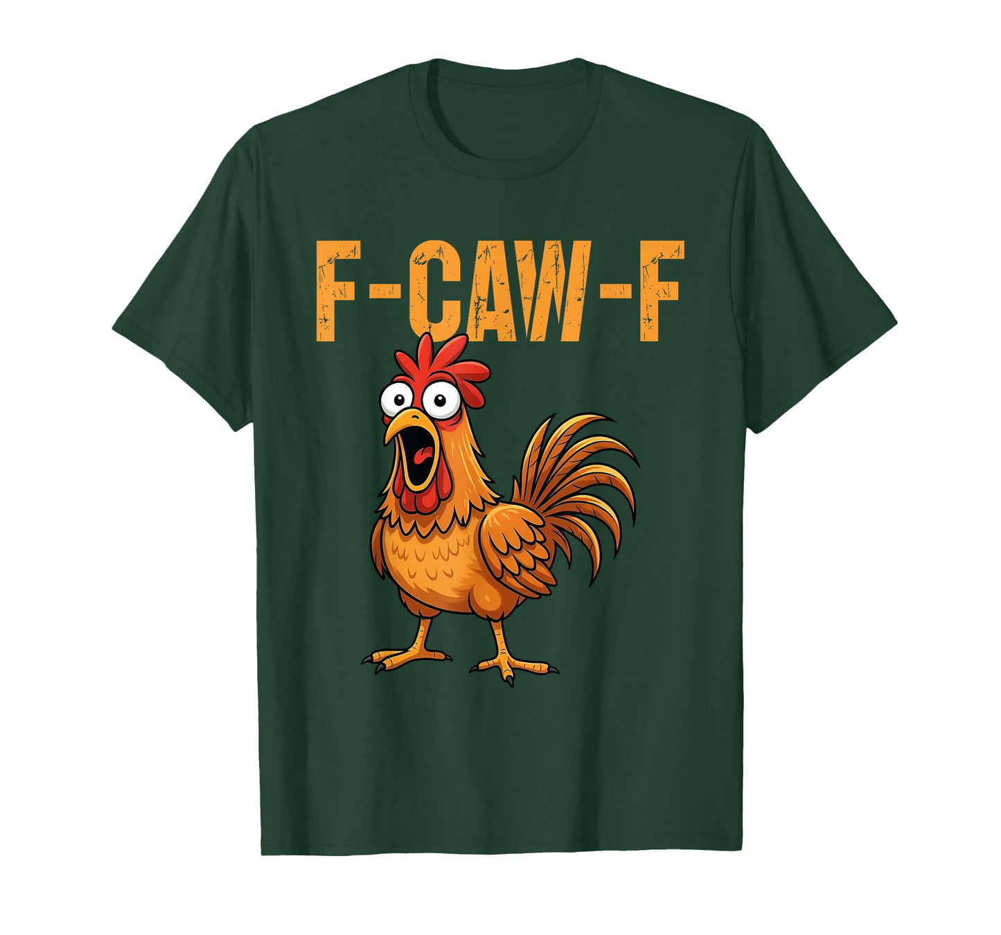 F-Caw-F Funny Chicken Humor F-Caw-F Quote Rooster Meme T-Shirt