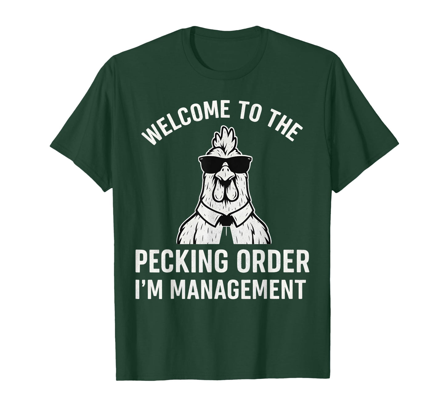 Welcome to the Pecking Order I'm Management Chicken Coop T-Shirt