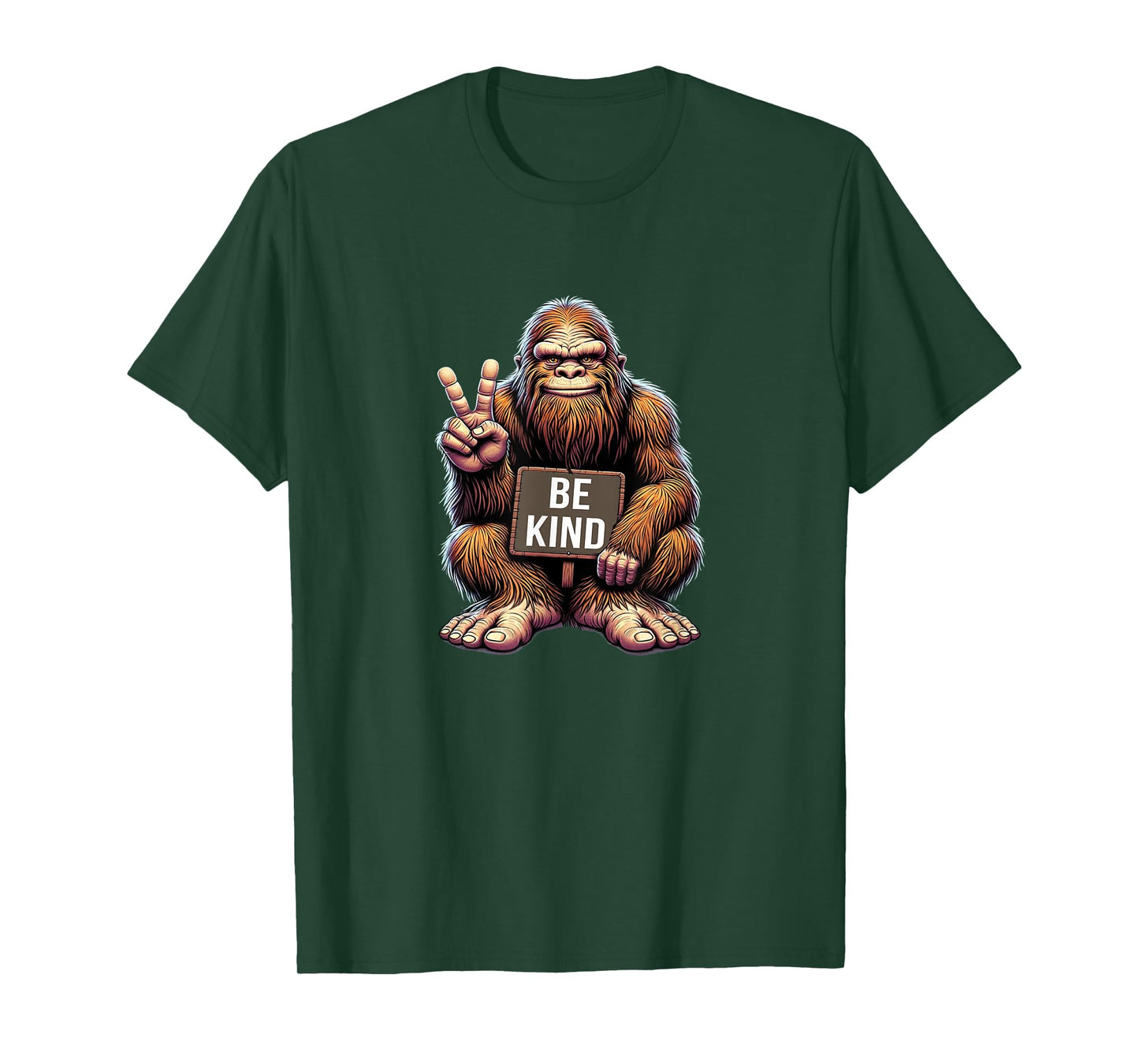 Bigfoot Says Be Kind - T-Shirt
