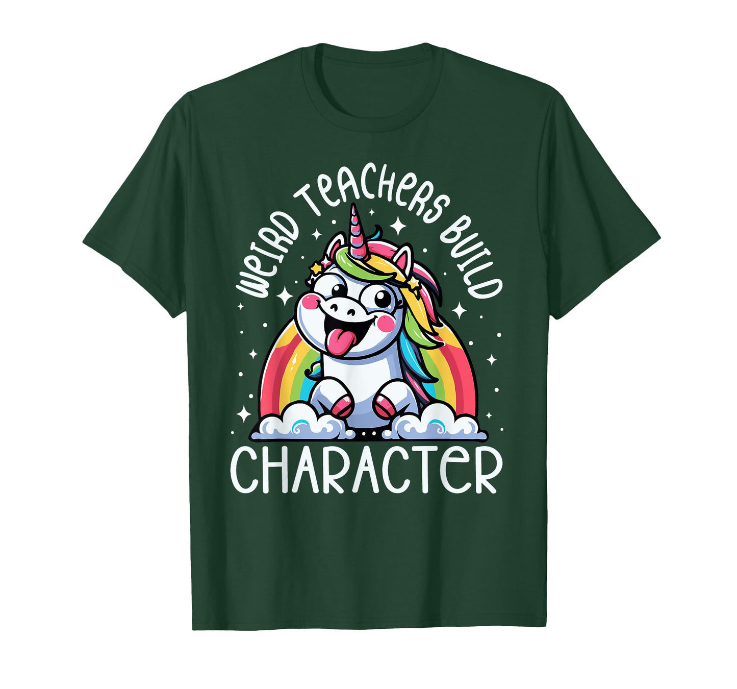 Weird Teachers Build Character Funny Teacher Rainbow Unicorn T-Shirt
