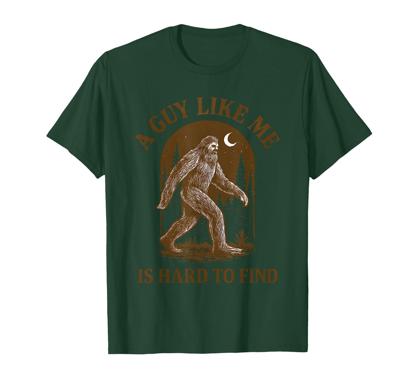 A Guy Like Me is Hard to Find Funny Bigfoot Sasquatch Men T-Shirt