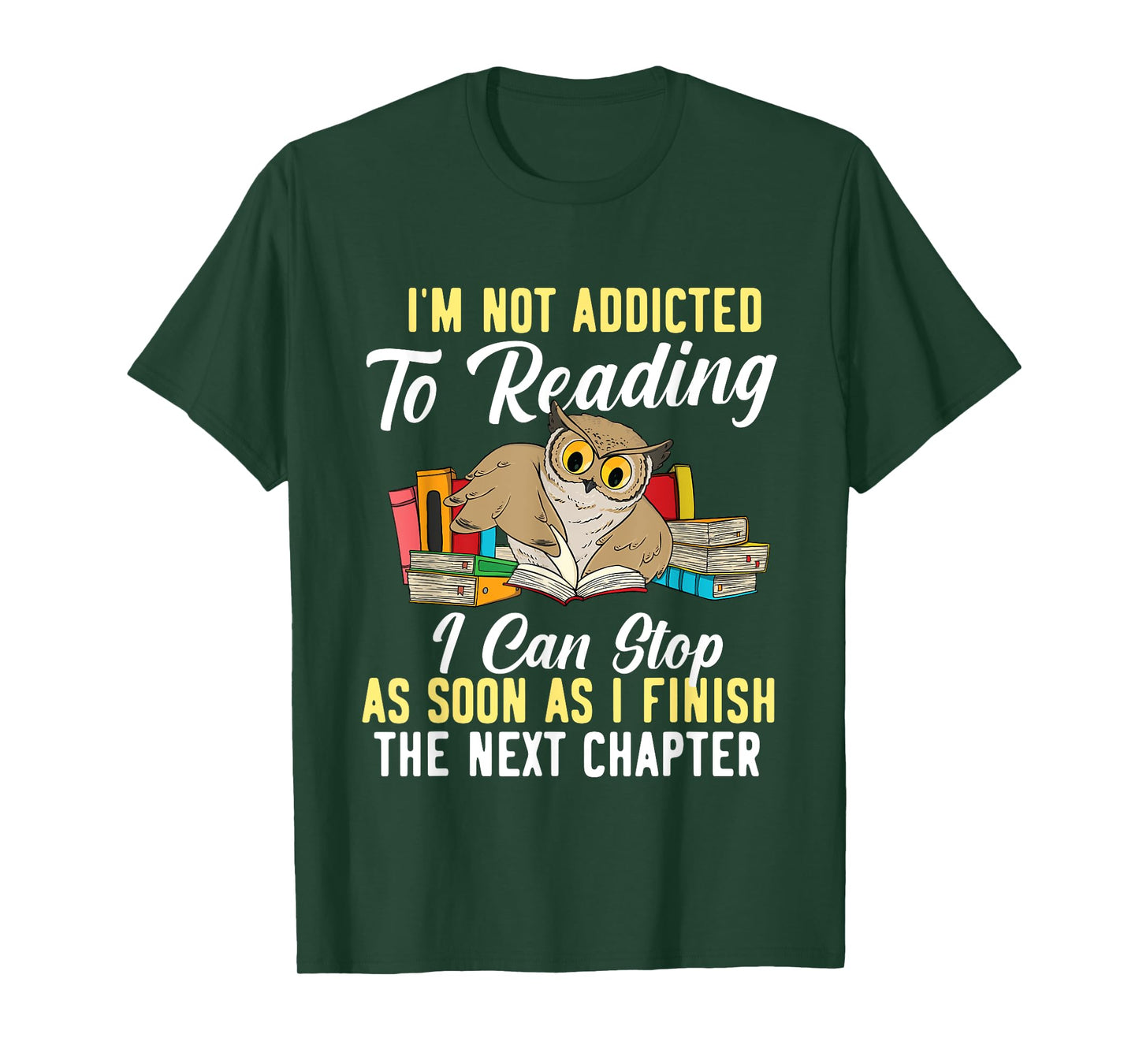 I'm Not Addicted To Reading As I Finish - Owl Birds Lover T-Shirt