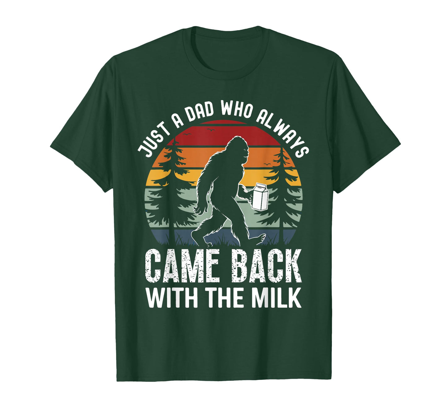 Just a Dad Who Always Came Back With The Milk Fathers Day T-Shirt