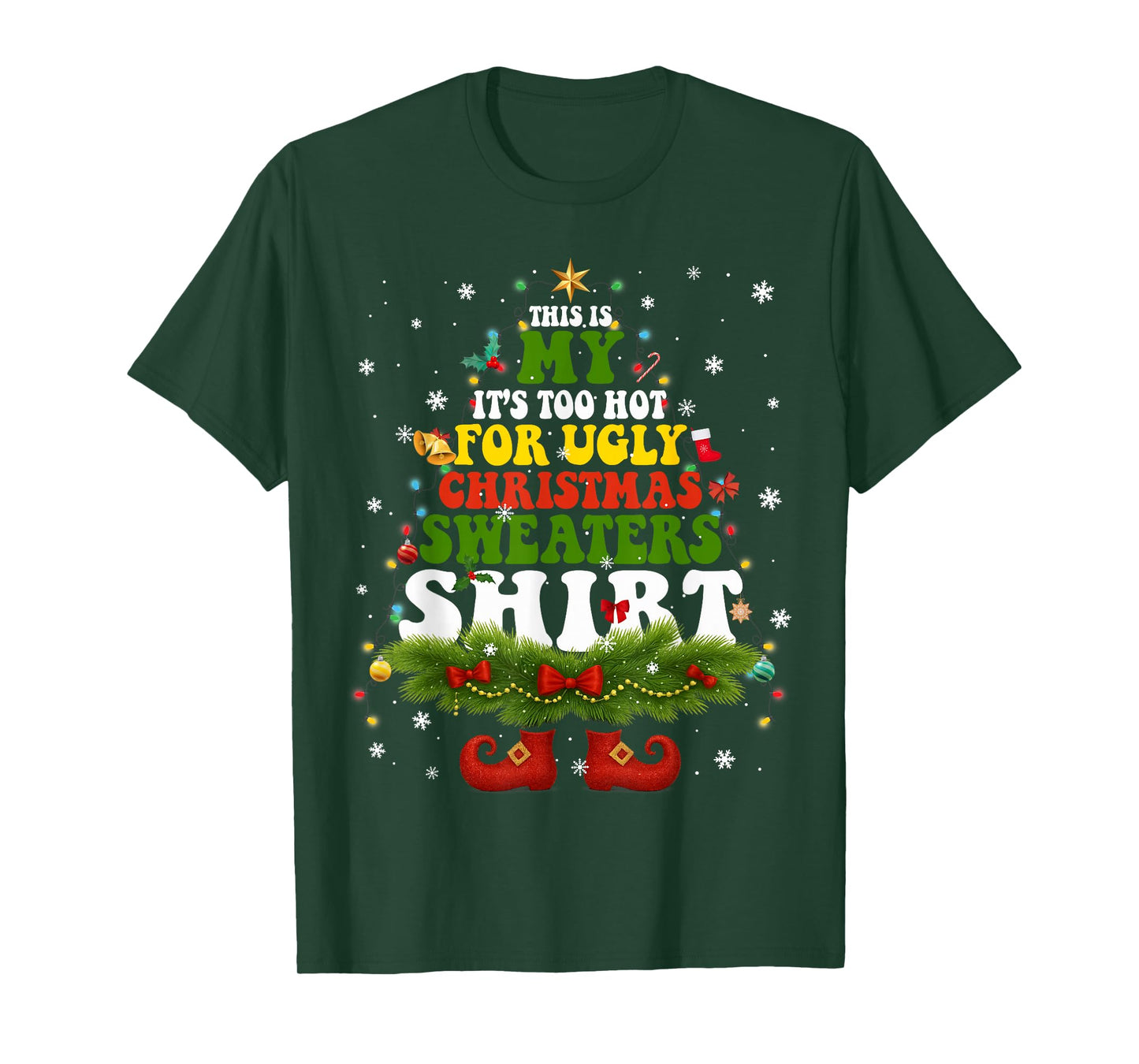 It Too Hot for Ugly Christmas Sweater Shirts Xmas Men Women T-Shirt