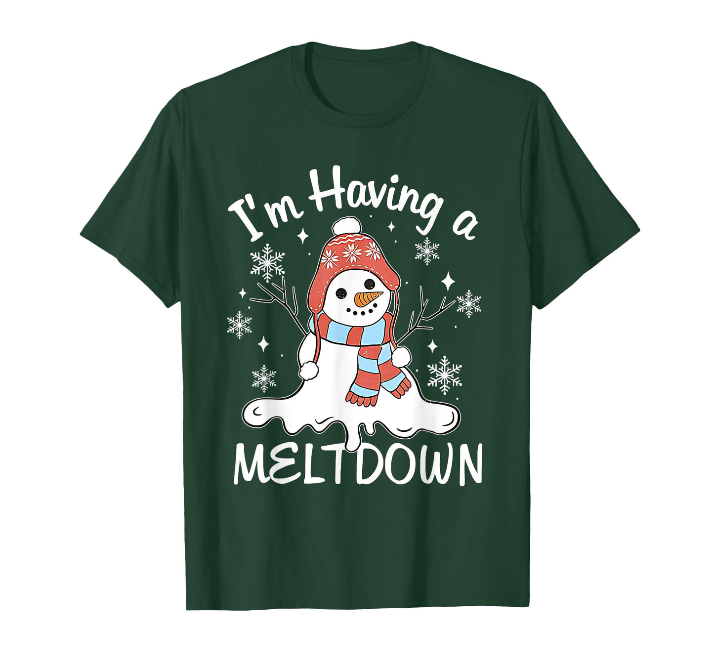 I'm Having A Meltdown Funny Snowman Xmas Funny T-Shirt