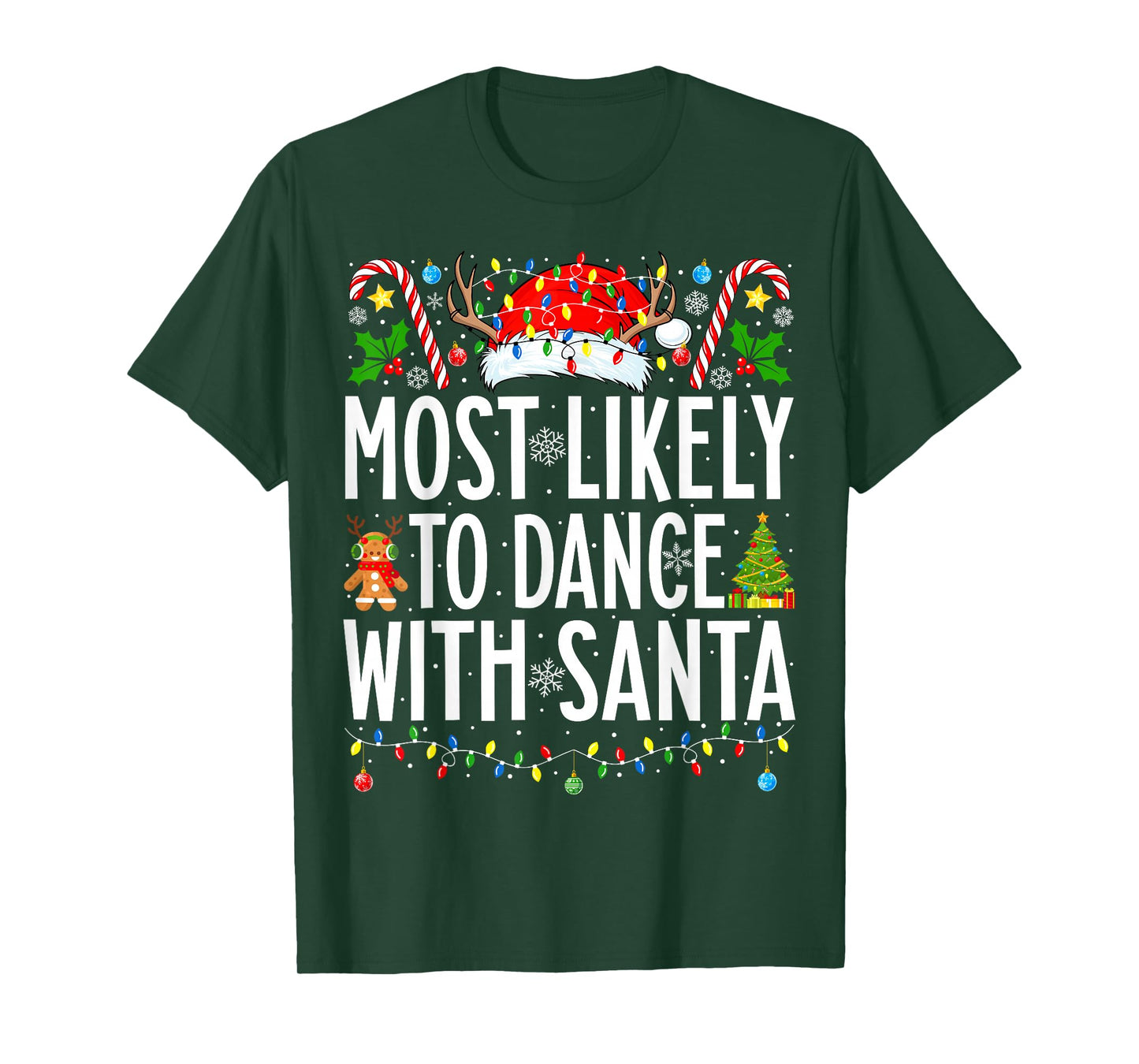 Most Likely To Dance With Santa Funny Xmas Family Christmas T-Shirt