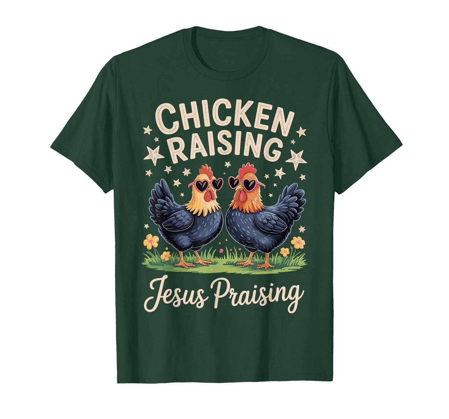 Chicken Raising Jesus Praising T-Shirt