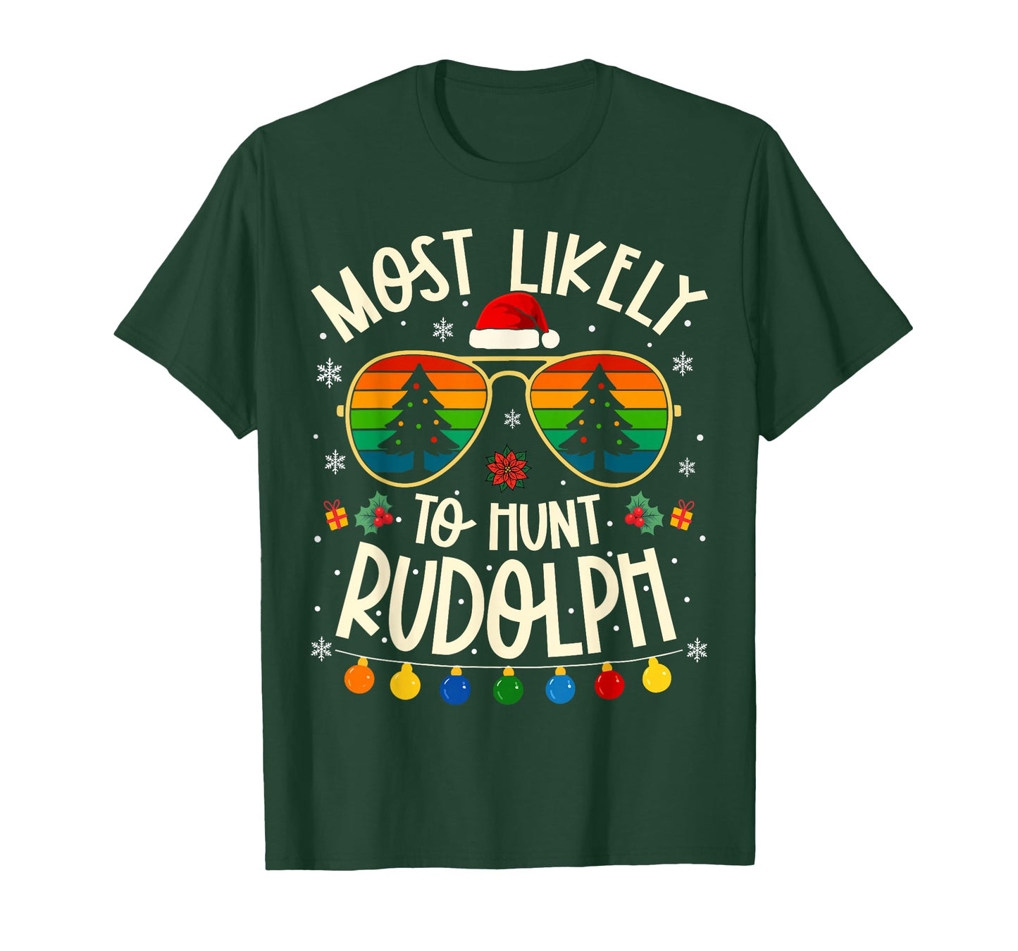 Most Likely to Hunt Rudolph Funny Matching Xmas T-Shirt