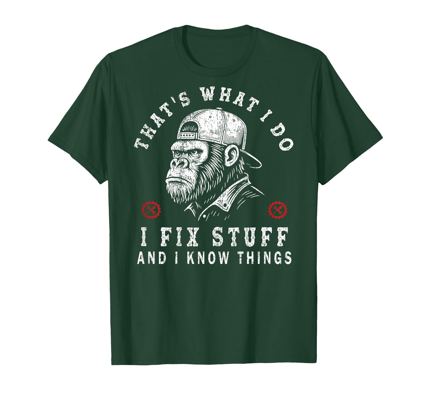 That's What I Do I Fix Stuff and I Know Things (ON Back) T-Shirt