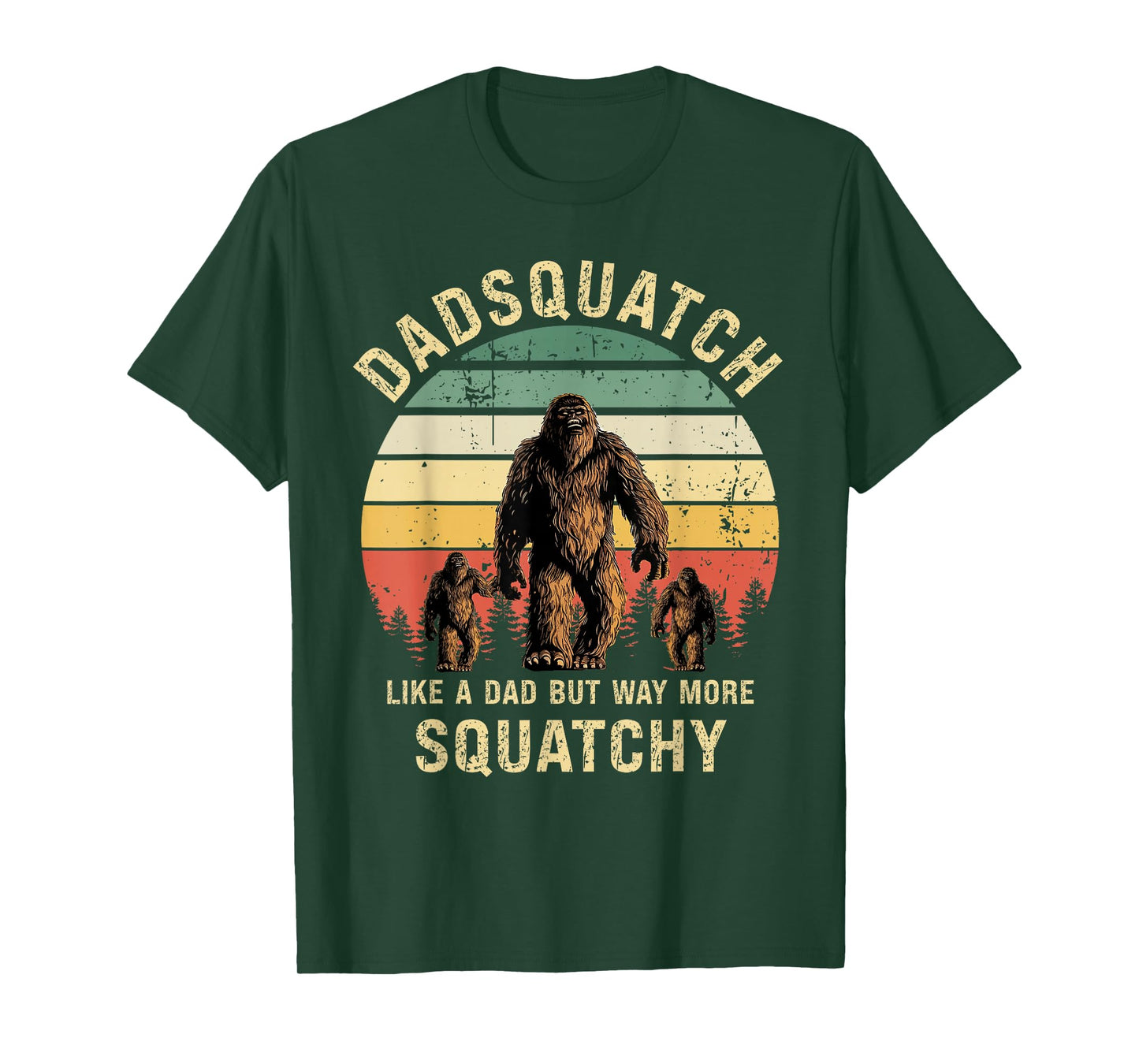 Mens Dadsquatch Like A Dad Way More Squatchy Funny Bigfoot D T-Shirt
