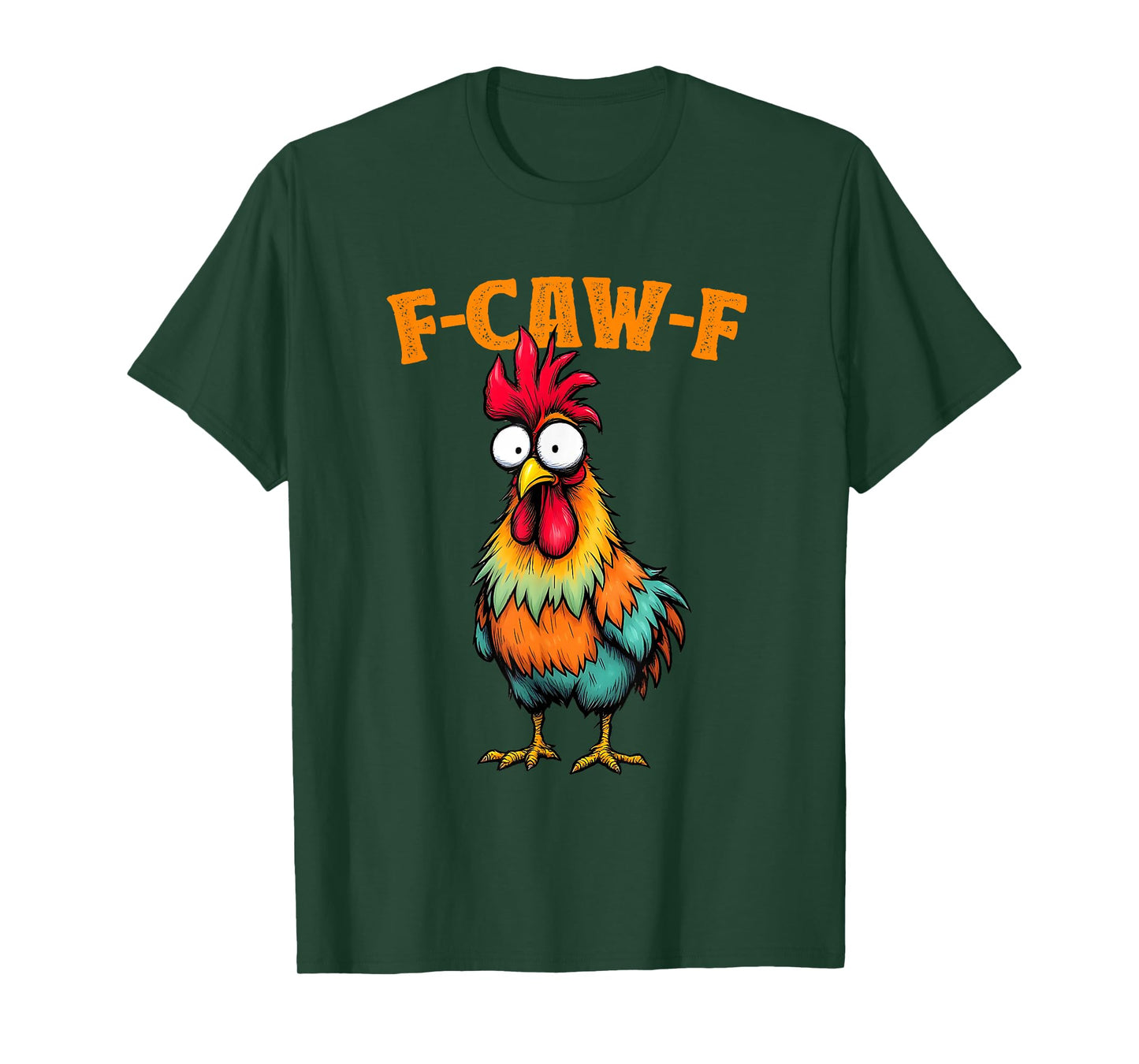 Chicken Lover Funny F-Caw-F Chicken T-Shirt