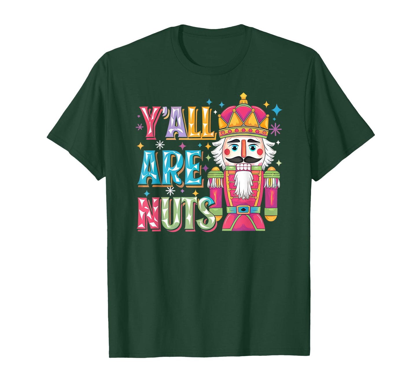 Y'all Are Nuts Nutcracker Funny Merry Christmas Xmas Pajamas T-Shirt